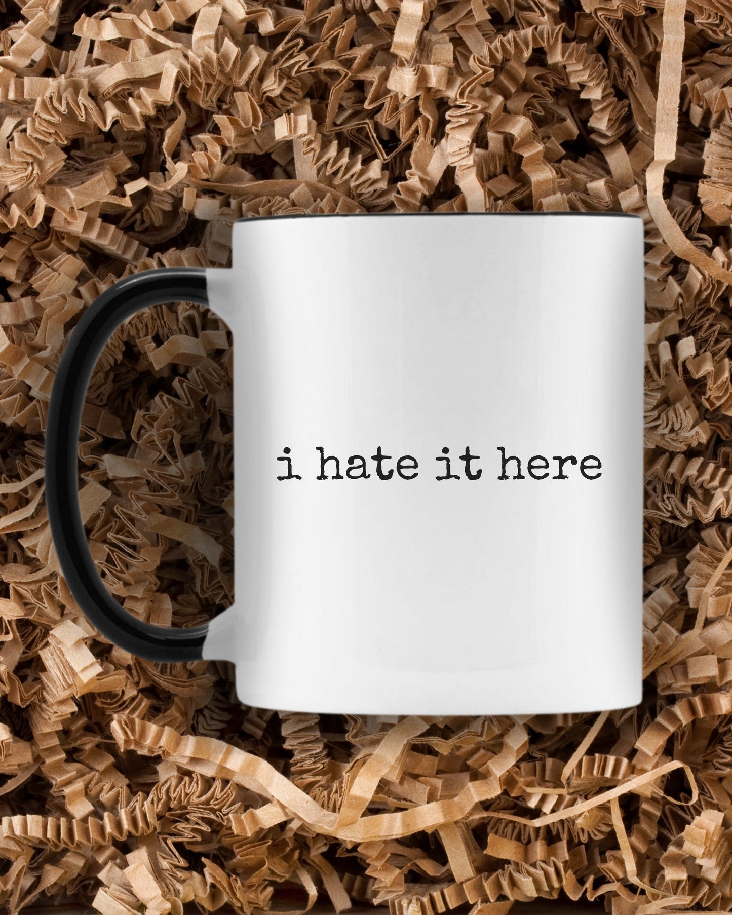 i hate it here Mug – Minimalist Office Sarcastic Coffee Cup