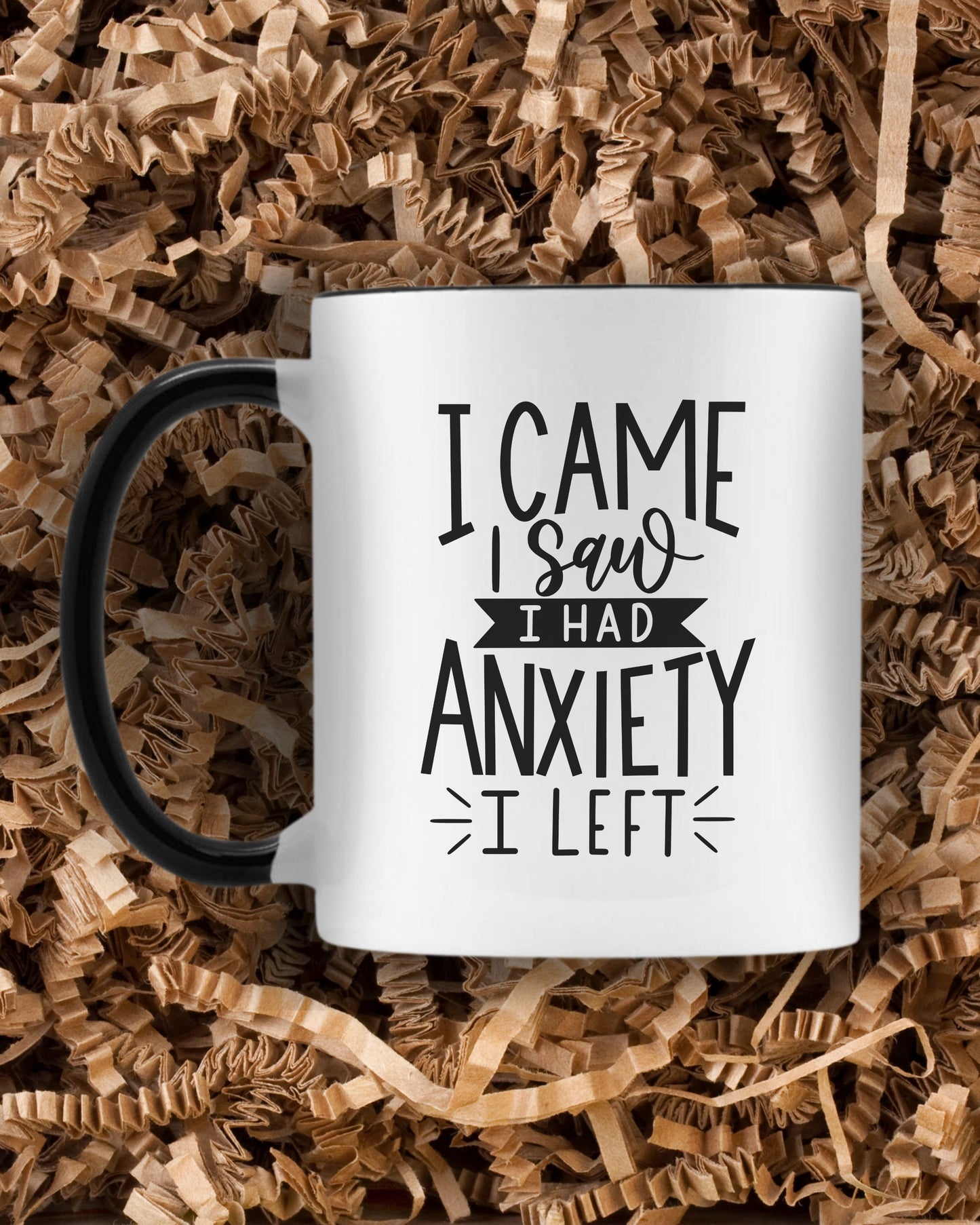 I Came I Saw I Had Anxiety I Left Mug – Funny Sarcastic Coffee Cup