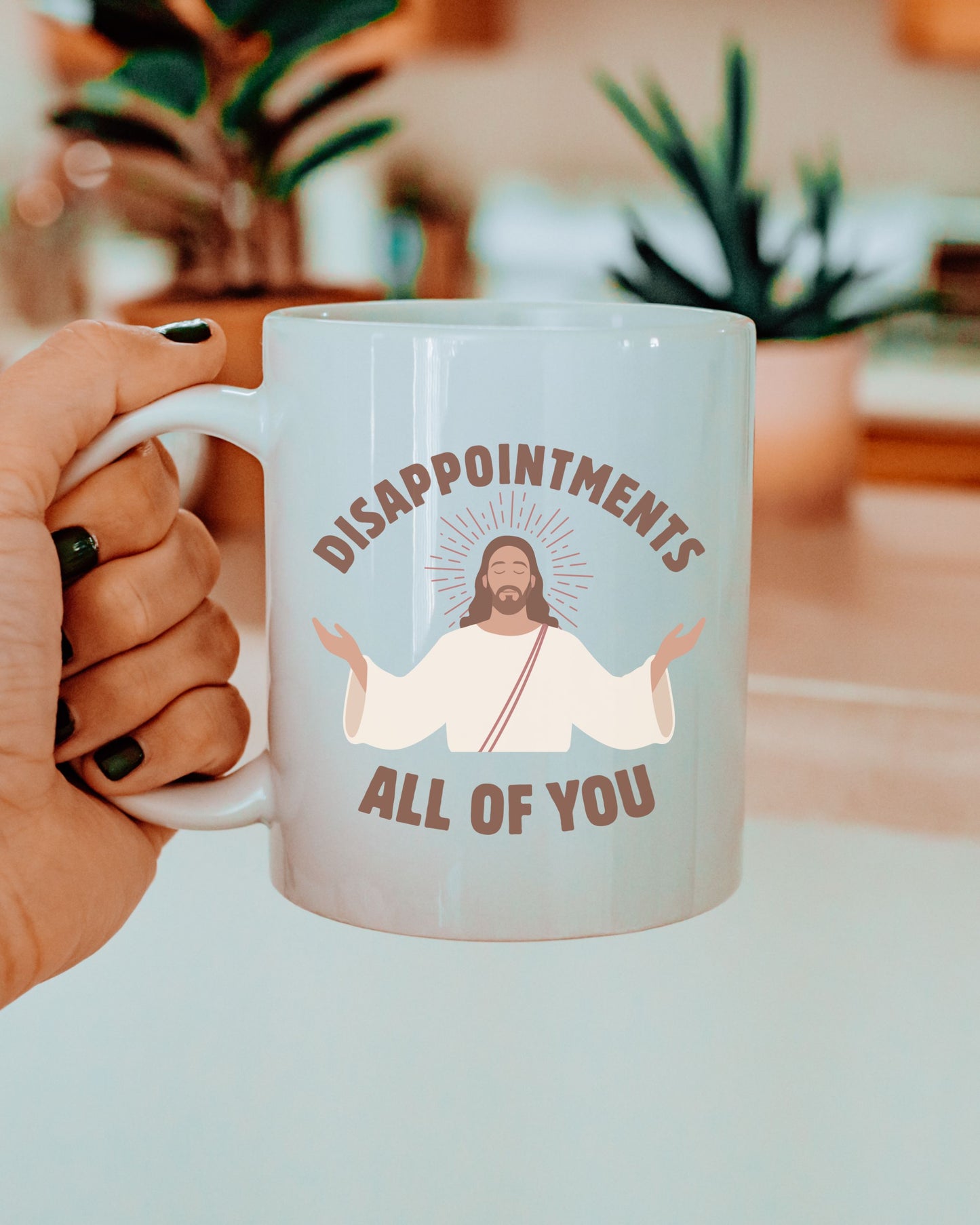 Disappointments All of You Mug – Sarcastic Jesus Dark Humor Coffee Cup