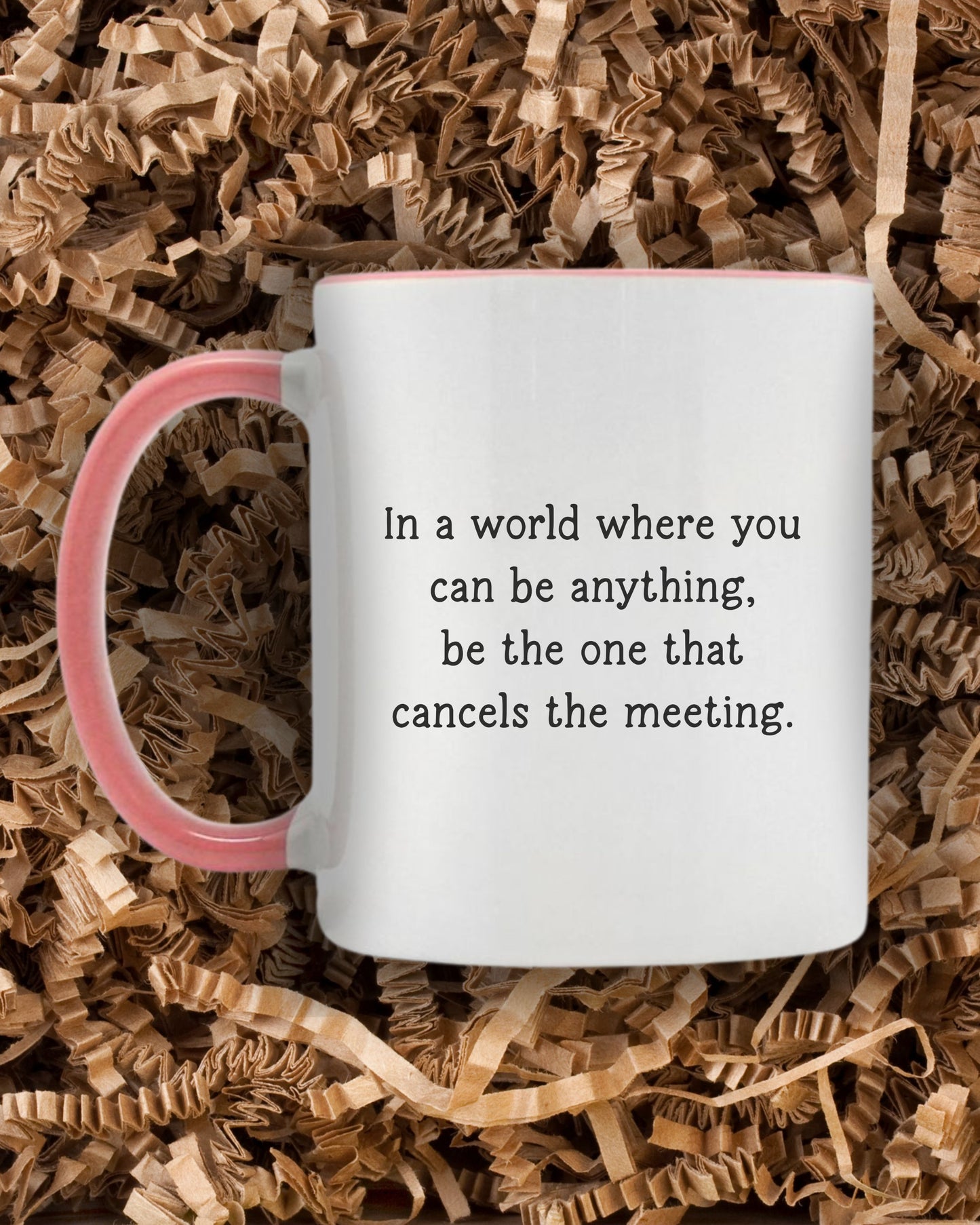 Cancel the Meeting Mug – Sarcastic Office Quote Coffee Cup