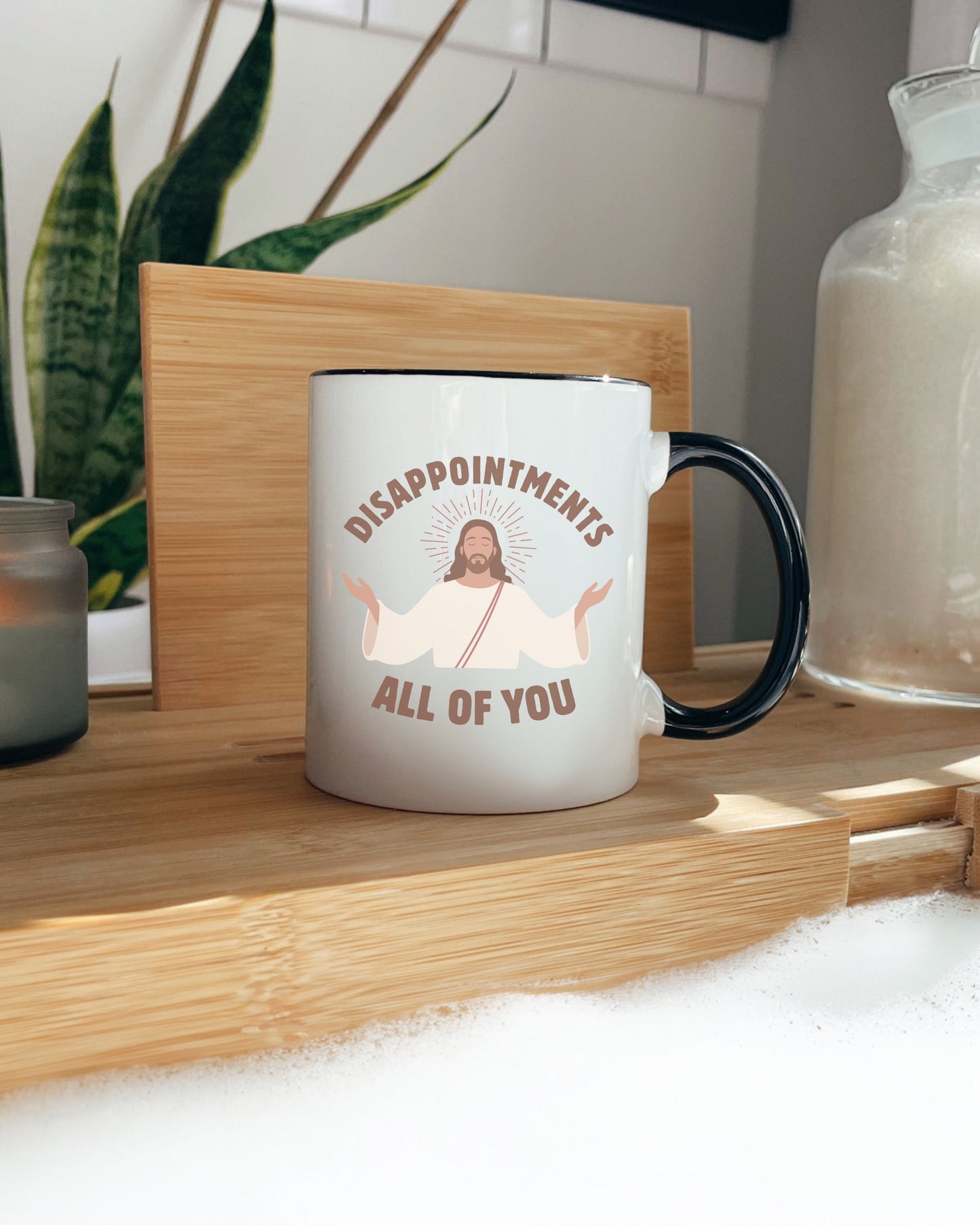 Disappointments All of You Mug – Sarcastic Jesus Dark Humor Coffee Cup
