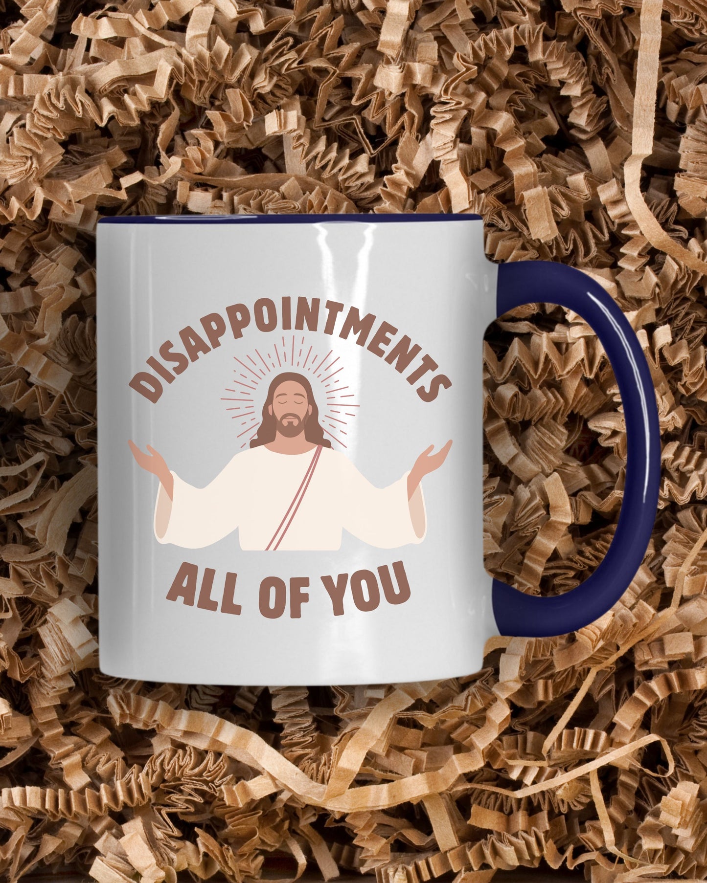 Disappointments All of You Mug – Sarcastic Jesus Dark Humor Coffee Cup