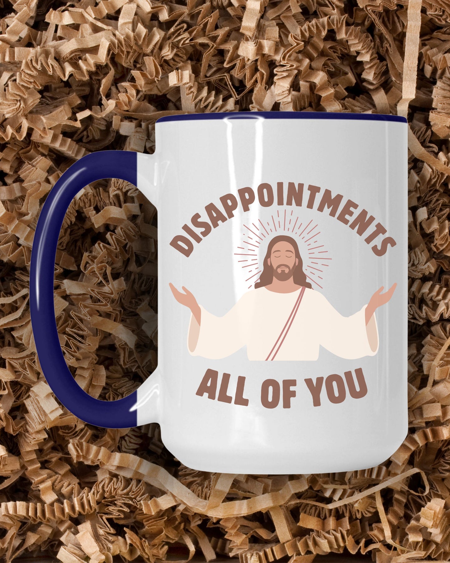 Disappointments All of You Mug – Sarcastic Jesus Dark Humor Coffee Cup
