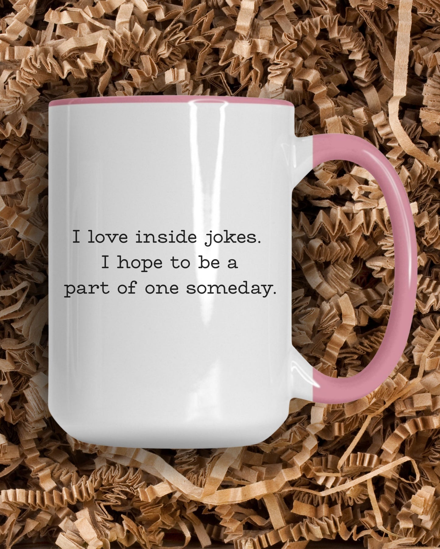 I Love Inside Jokes Mug – Office Humor Coffee Cup for Work Meetings