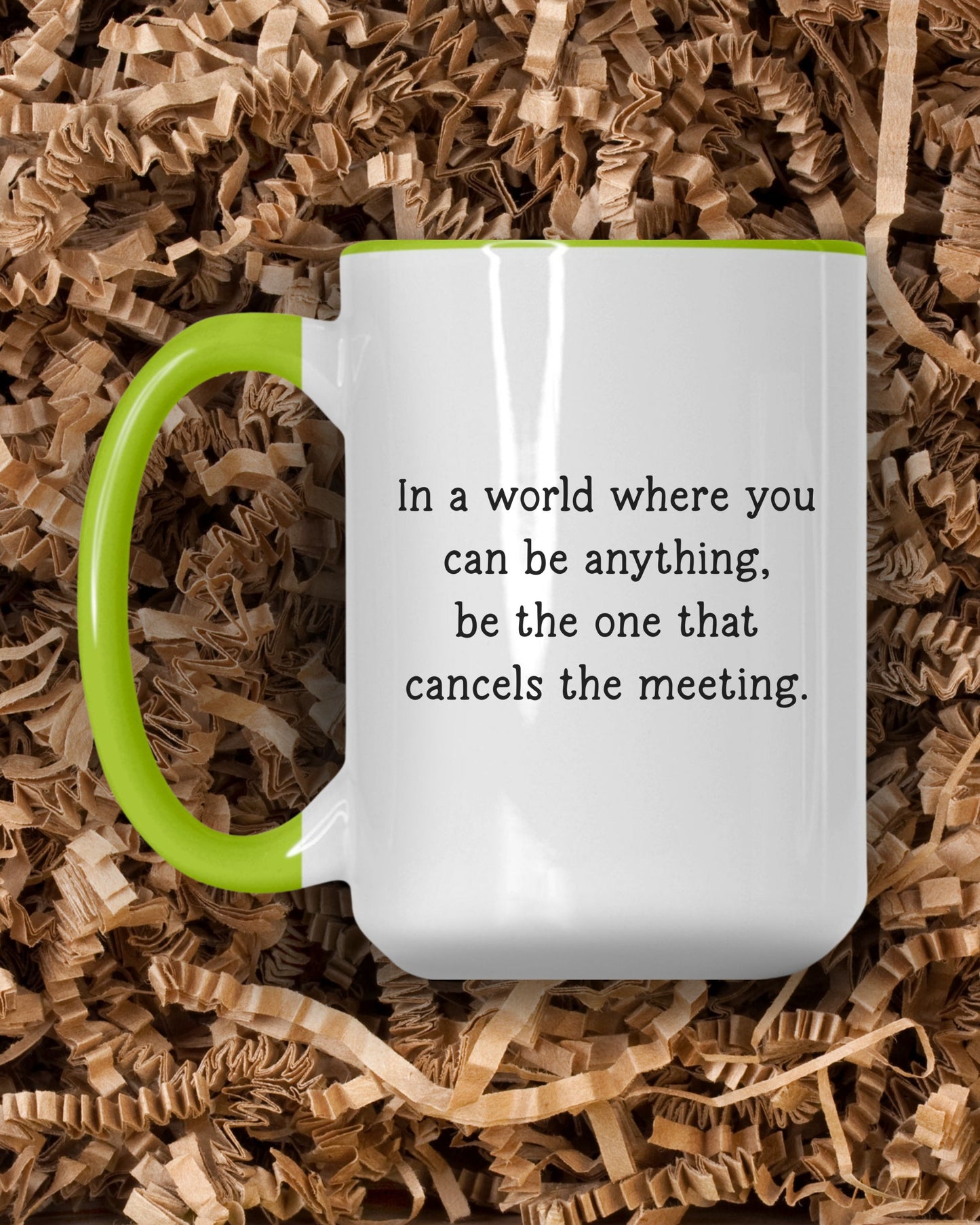Cancel the Meeting Mug – Sarcastic Office Quote Coffee Cup