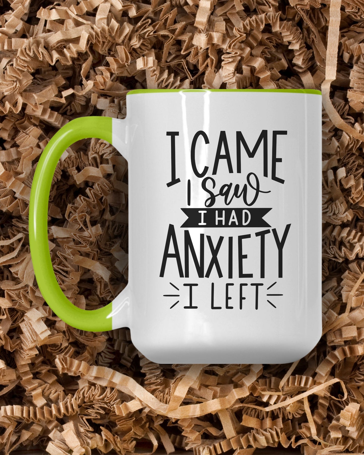 I Came I Saw I Had Anxiety I Left Mug – Funny Sarcastic Coffee Cup