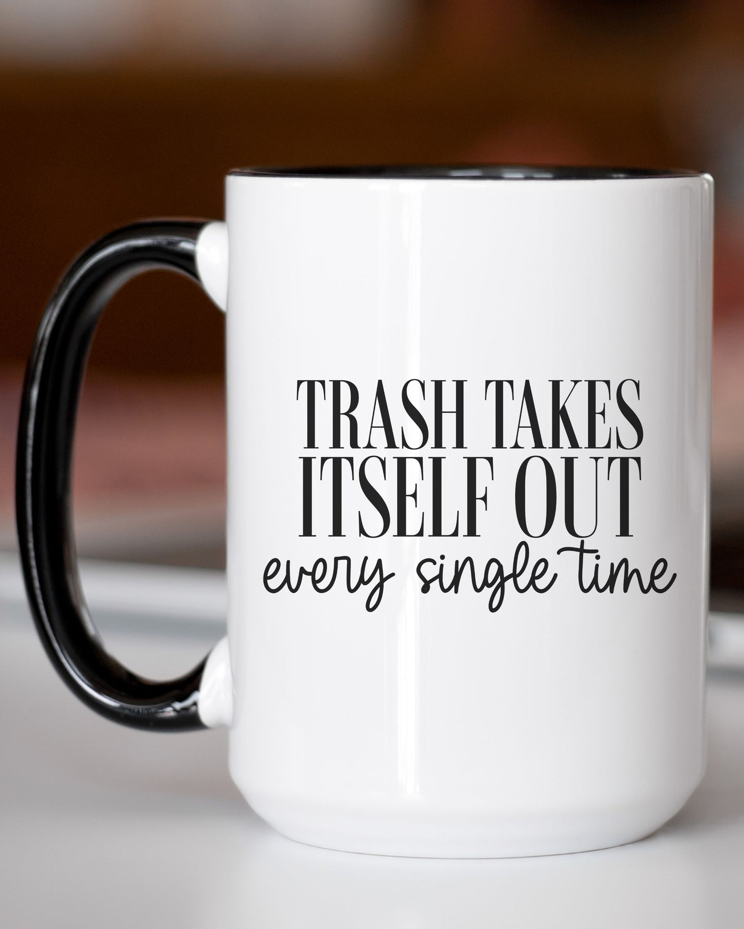 Trash Takes Itself Out Mug – Sarcastic Coffee Cup with Sass