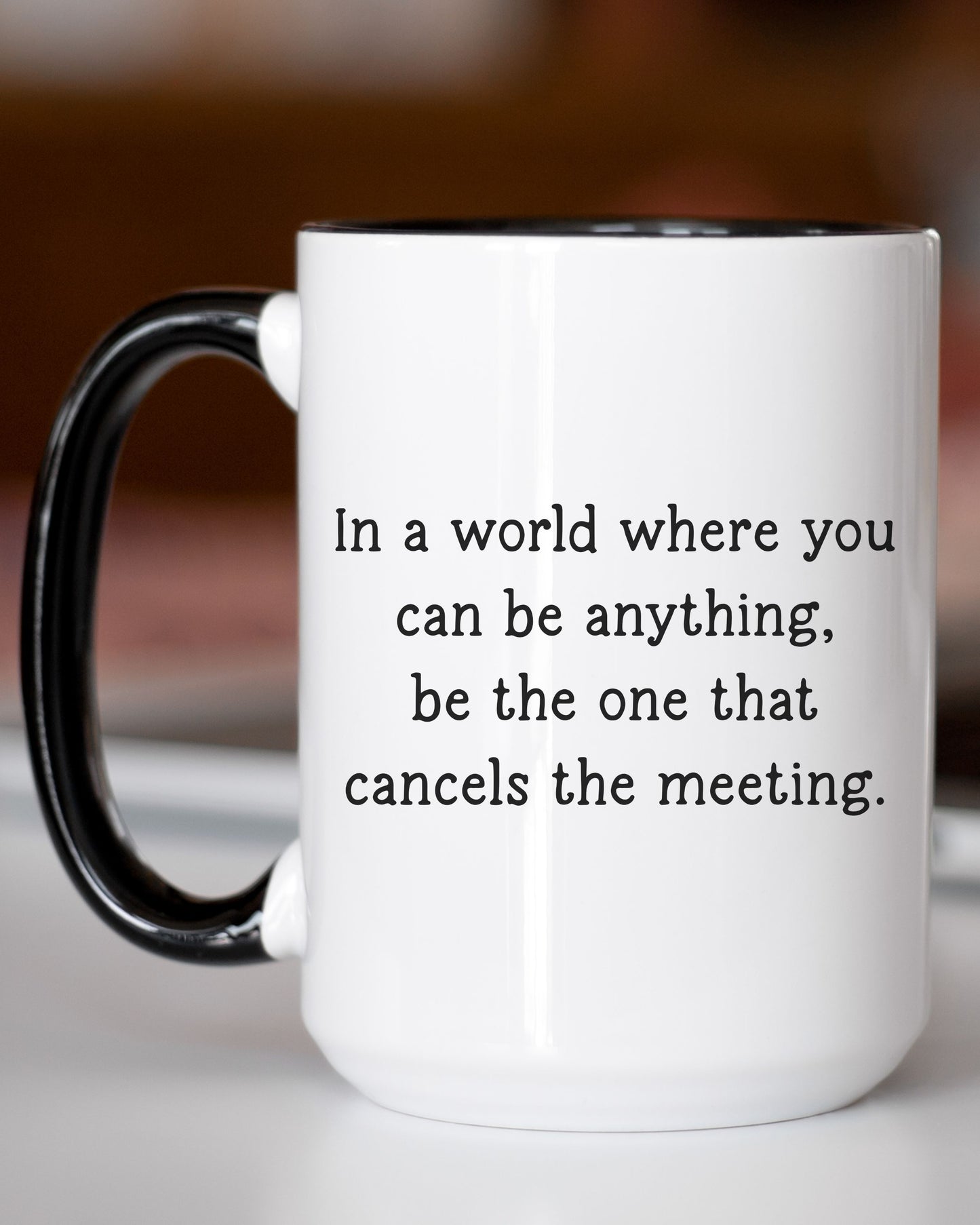 Cancel the Meeting Mug – Sarcastic Office Quote Coffee Cup