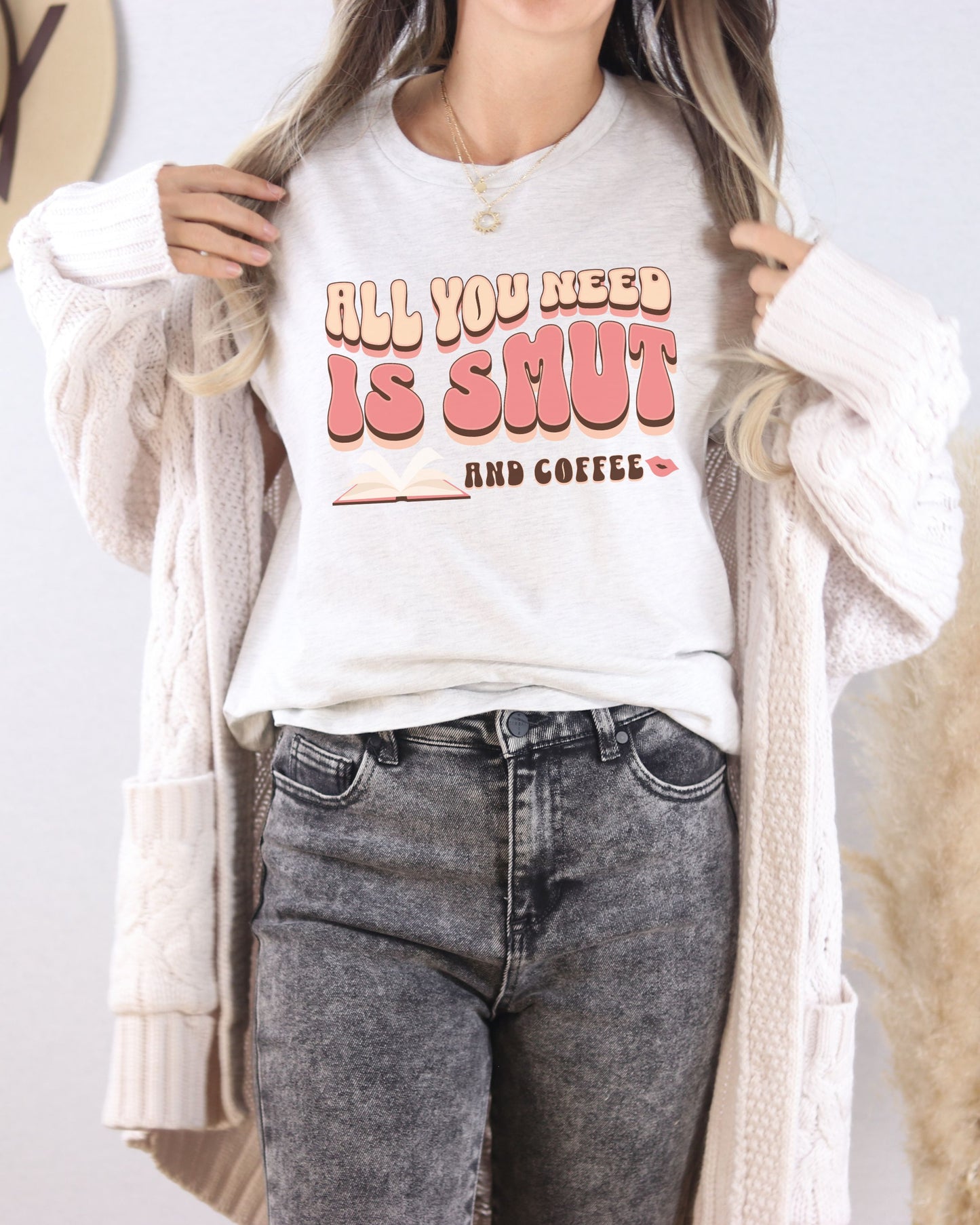 All You Need Is Smut and Coffee T-Shirt – Bella + Canvas Bookish Retro Tee