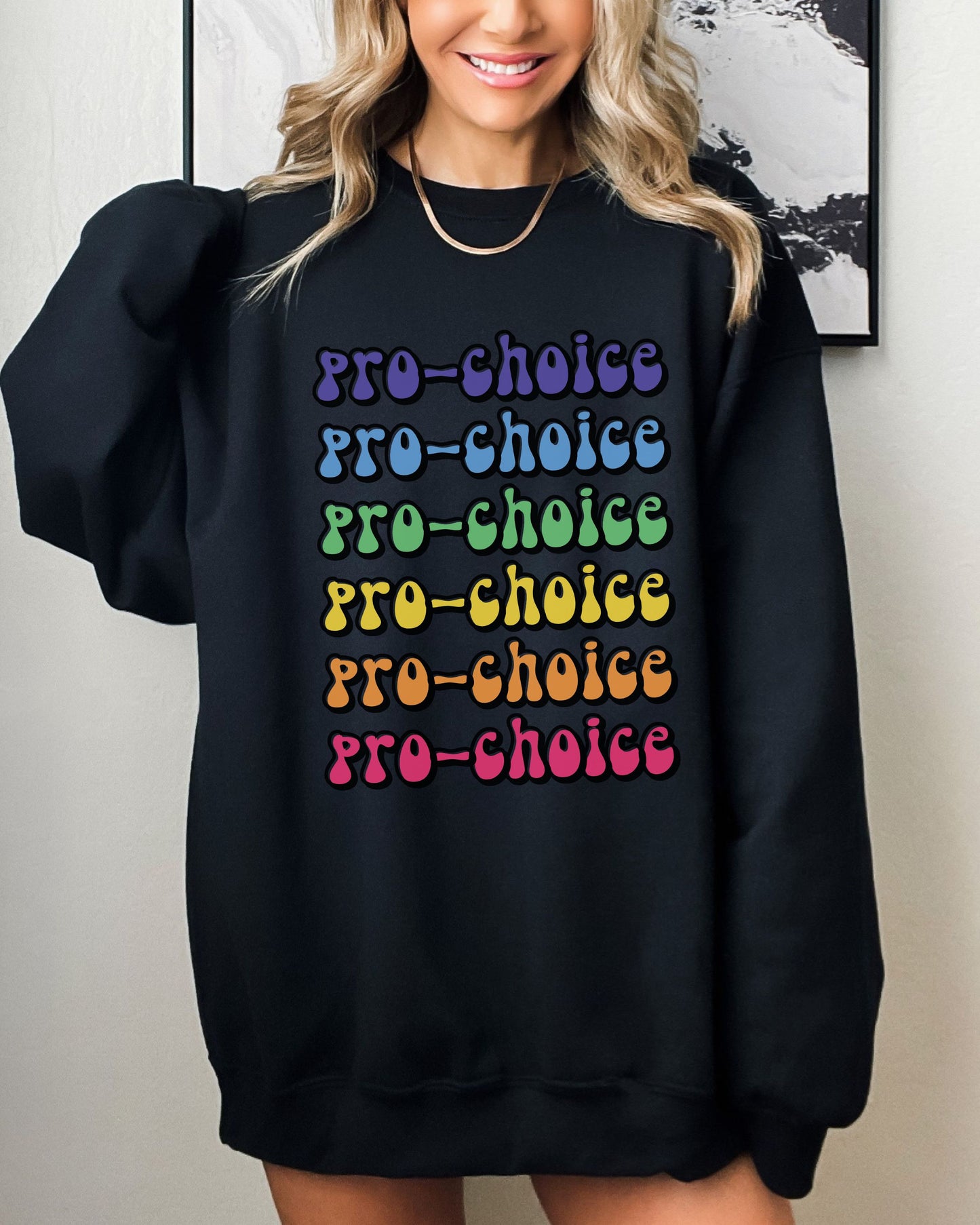 Pro-Choice Sweatshirt – Retro Rainbow Feminist Crewneck with Social Justice Statement