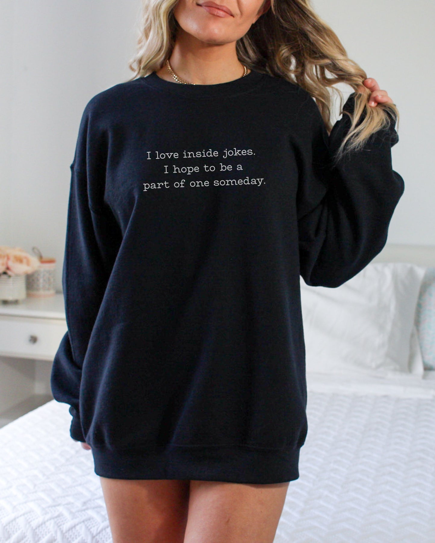 I Love Inside Jokes Sweatshirt – Gildan Office Humor Graphic Crewneck