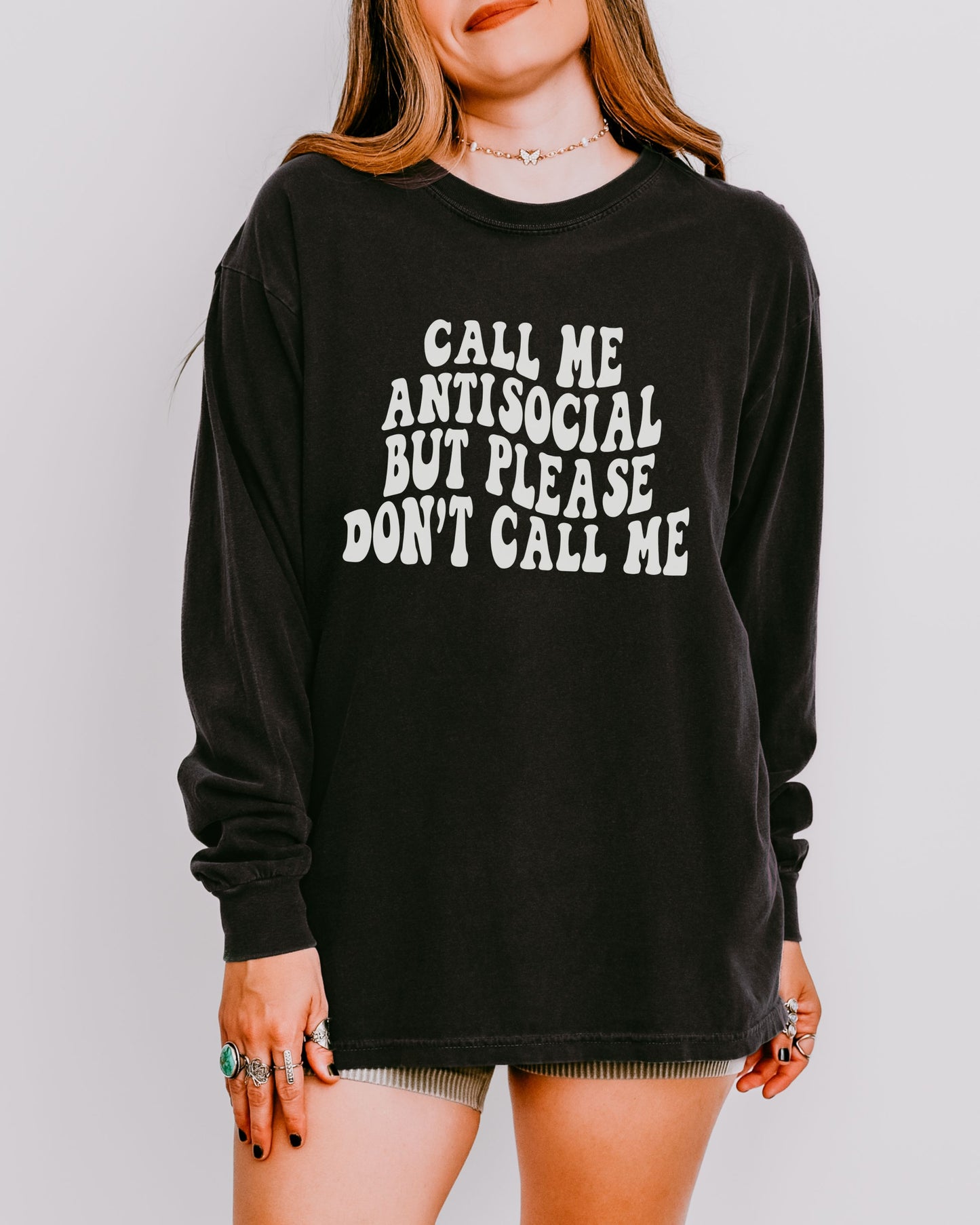 Call Me Antisocial But Please Don’t Call Me Long Sleeve Shirt – Introvert Comfort Colors T-Shirt
