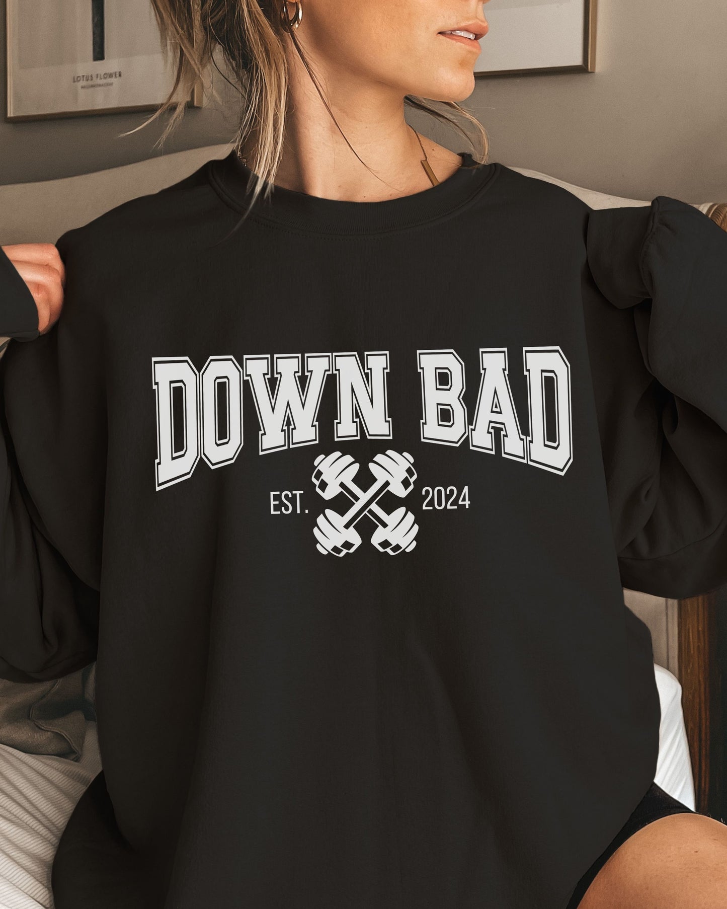 Down Bad Sweatshirt – Gildan Crewneck Workout Graphic Pullover Est. 2024