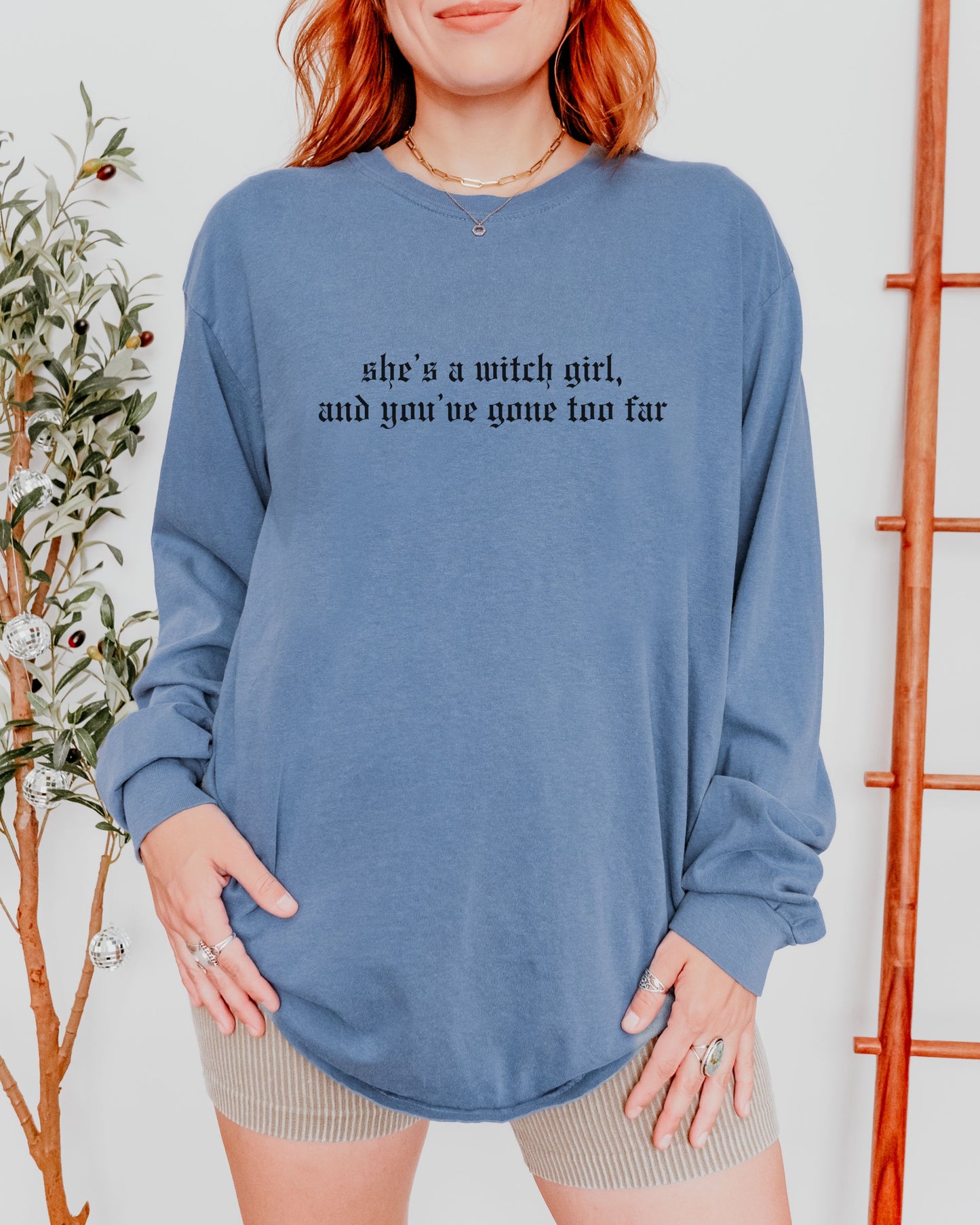 She’s a Witch Girl Long Sleeve Shirt – Comfort Colors Gothic Feminist Tee