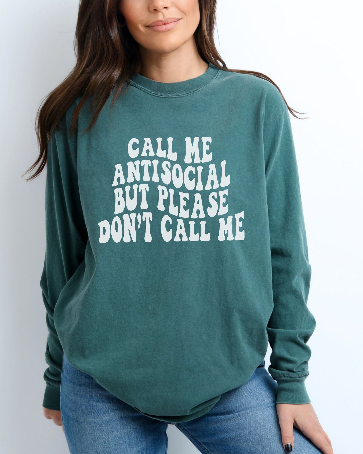 Call Me Antisocial But Please Don’t Call Me Long Sleeve Shirt – Introvert Comfort Colors T-Shirt