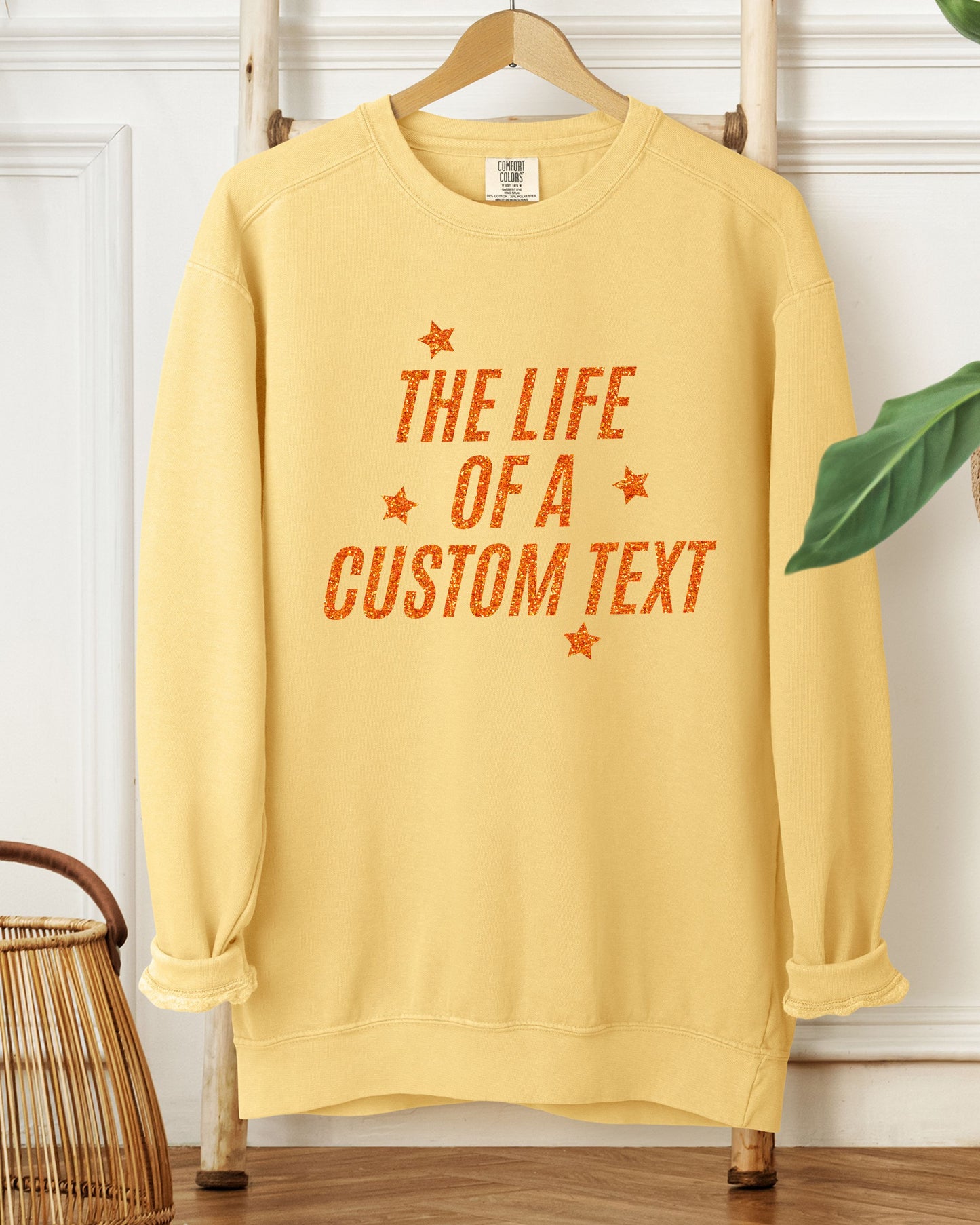 The Life Of A… Custom Sweatshirt – Comfort Colors Glitter-Effect Personalized Crewneck