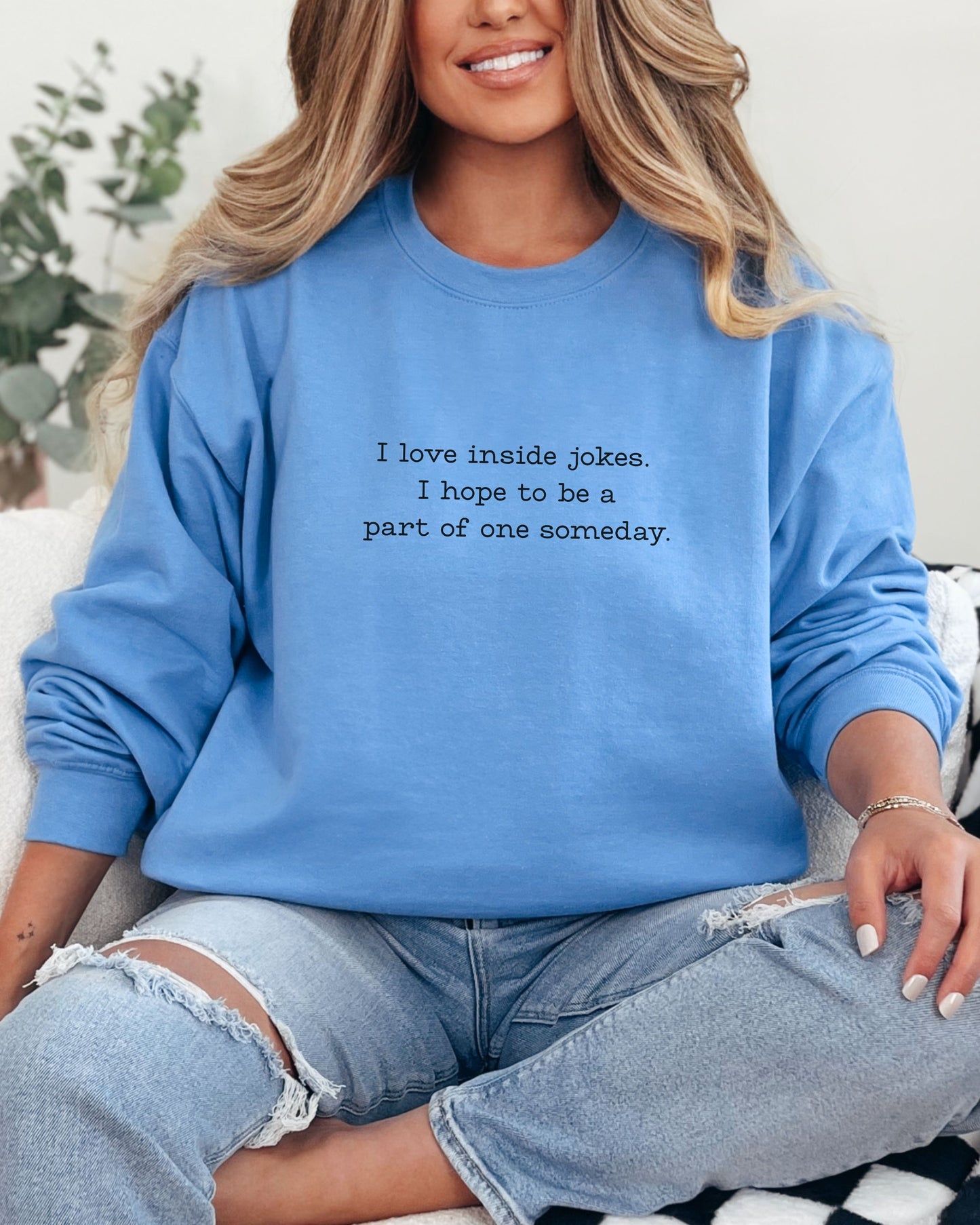 I Love Inside Jokes Sweatshirt – Gildan Office Humor Graphic Crewneck