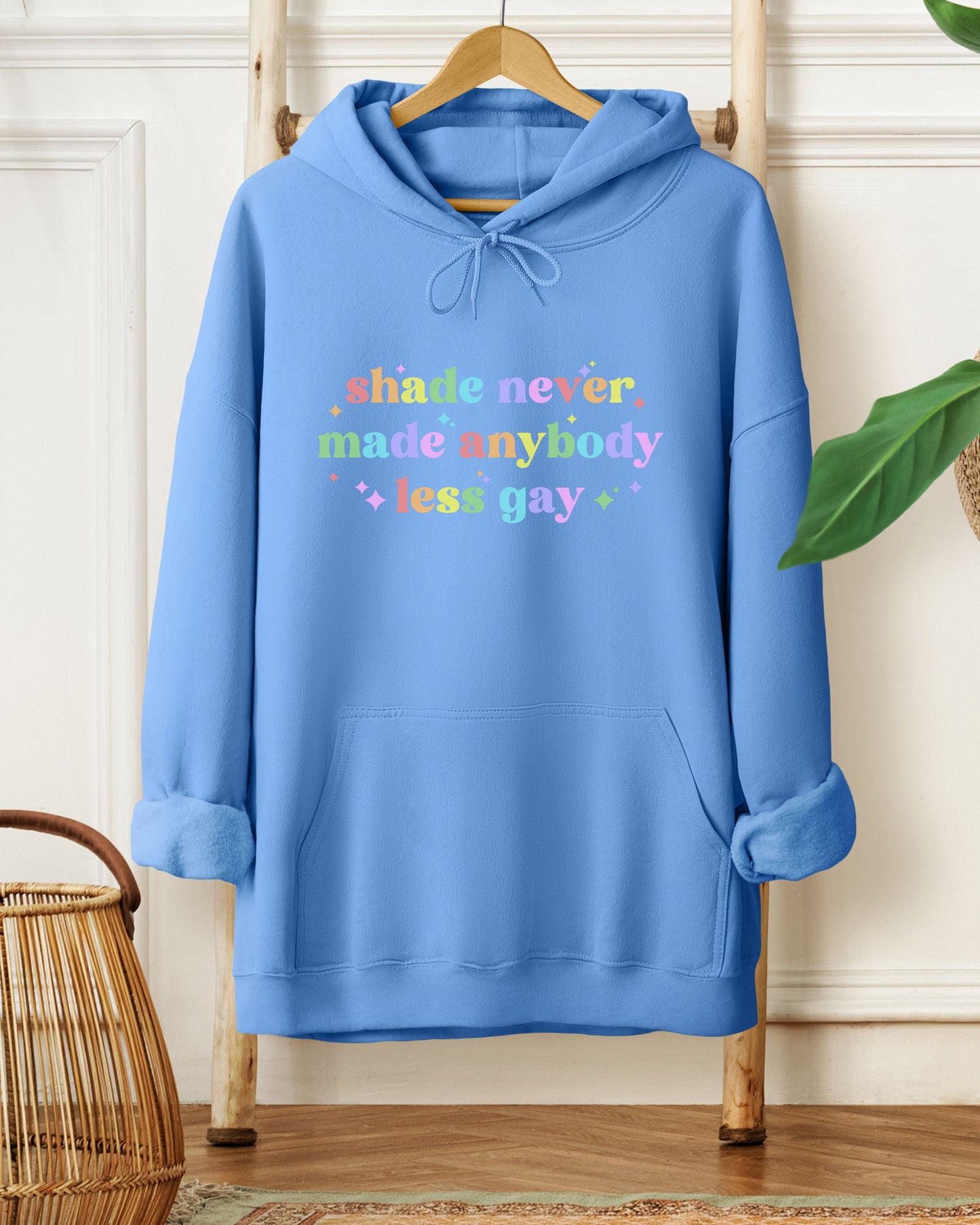 Shade Never Made Anybody Less Gay Hoodie – Rainbow Pride Vibes Pullover