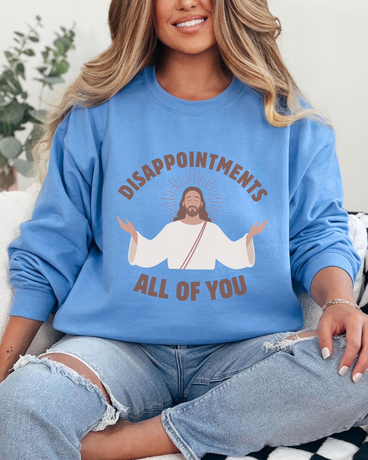 Disappointments All of You Sweatshirt – Gildan Sarcastic Dark Humor Jesus Crewneck