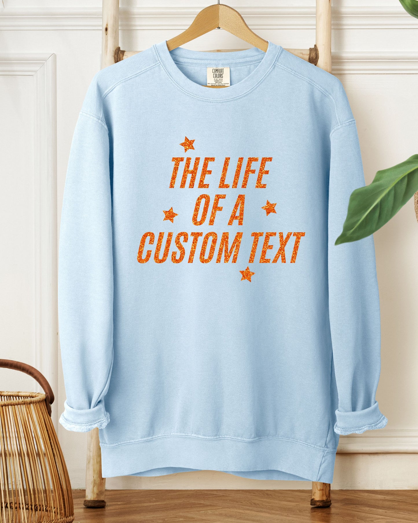 The Life Of A… Custom Sweatshirt – Comfort Colors Glitter-Effect Personalized Crewneck