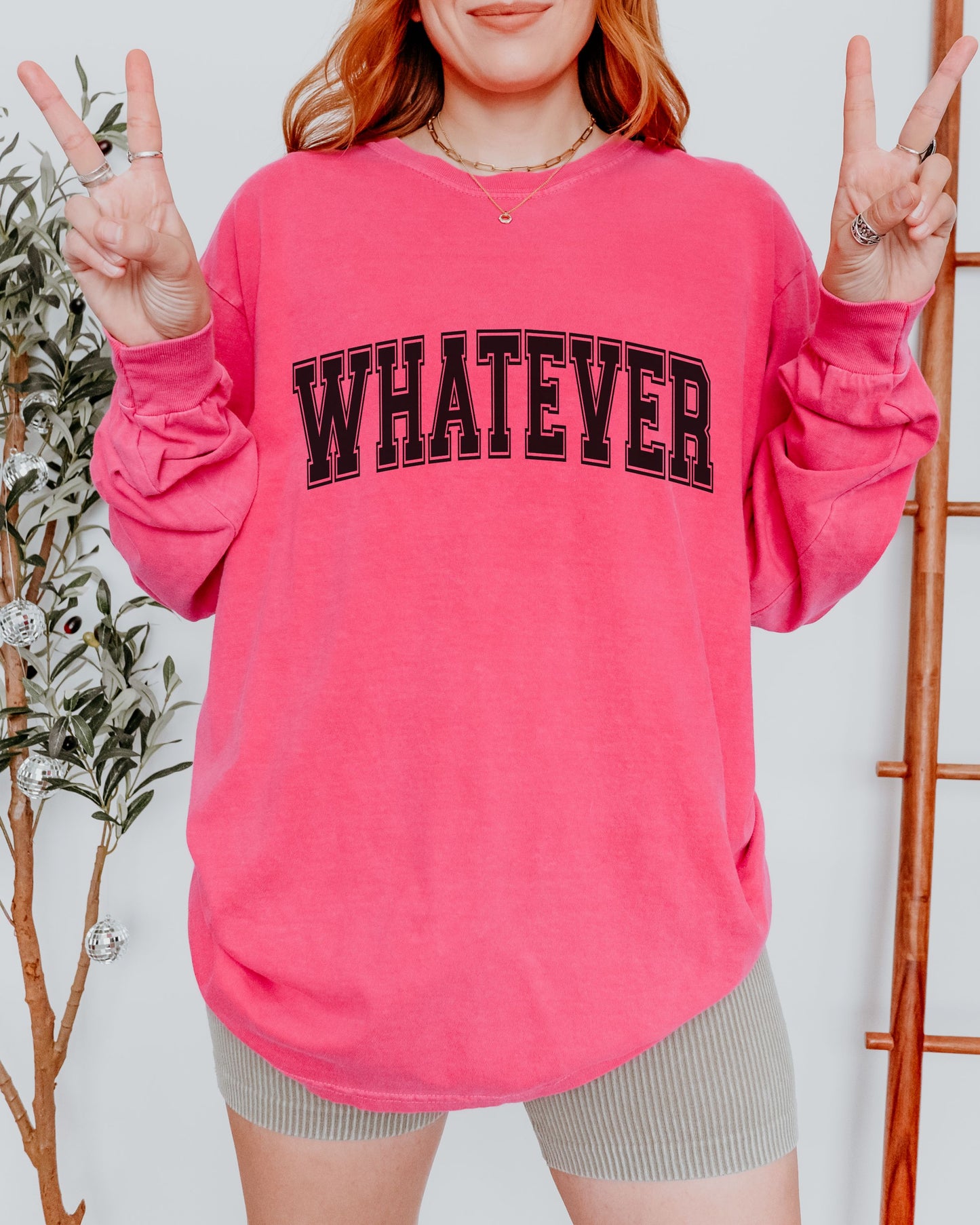Whatever Long Sleeve T-Shirt – Relaxed Comfort Colors Unisex Tee
