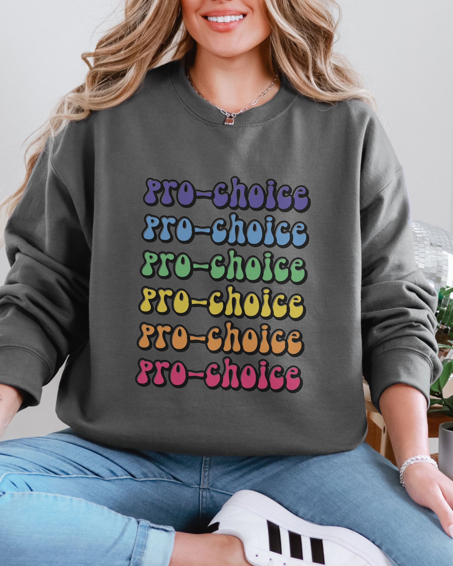 Pro-Choice Sweatshirt – Retro Rainbow Feminist Crewneck with Social Justice Statement
