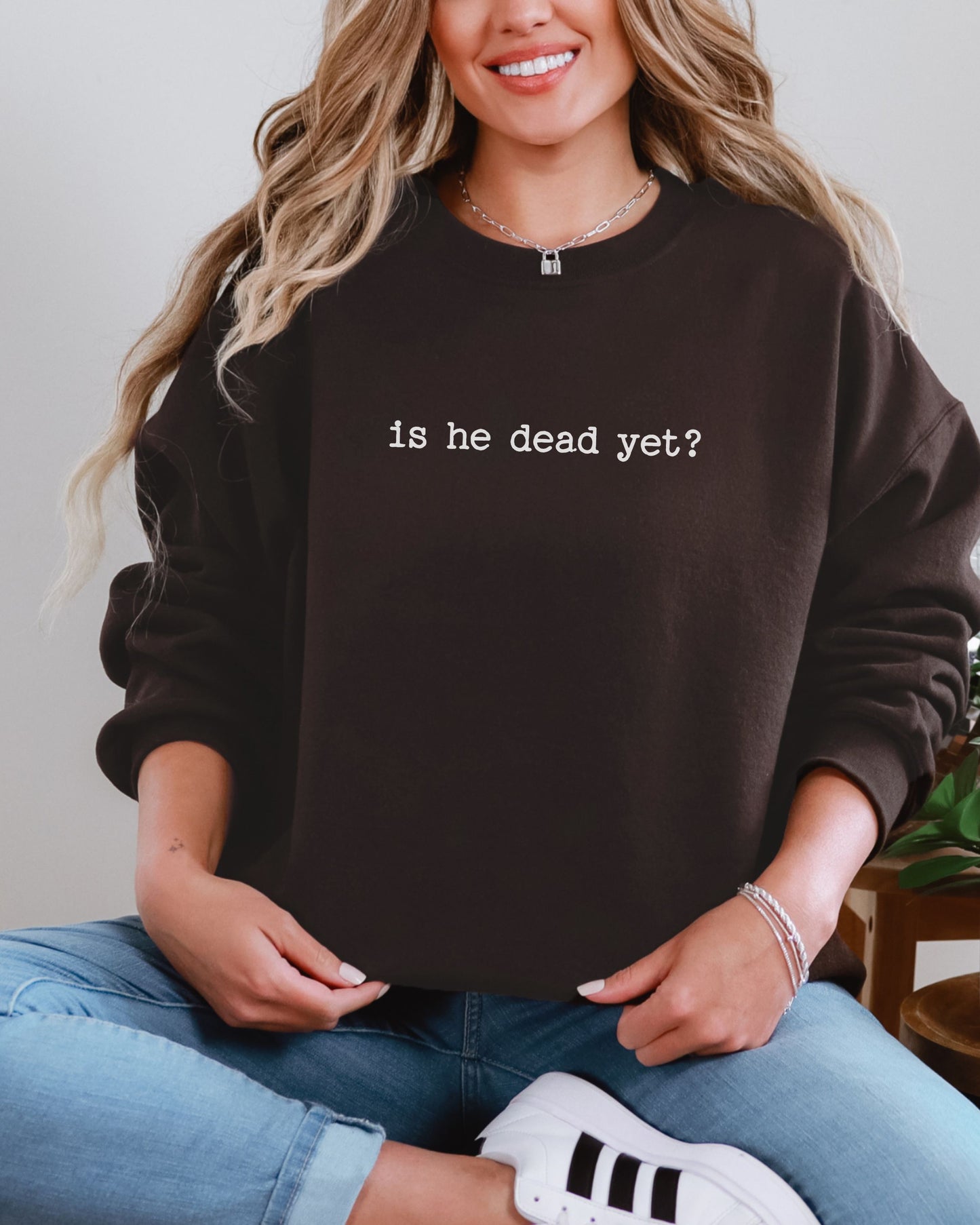 is he dead yet? sweatshirt – Gildan Anti-Trump Political Crewneck