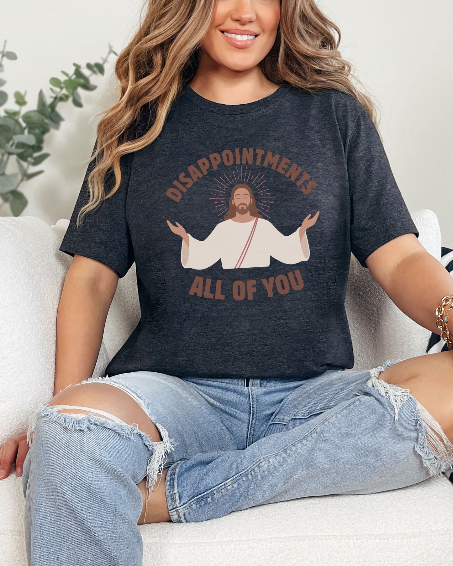 Disappointments All of You T-Shirt – Bella + Canvas Sarcastic Jesus Graphic Tee