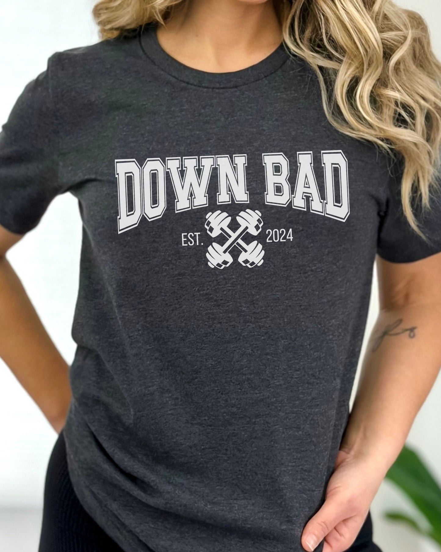 Down Bad T-Shirt – Bella + Canvas Fitness Sarcasm Graphic Tee