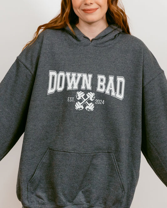 Down Bad Hoodie – Gildan Sweatshirt Workout Graphic Pullover with Weights