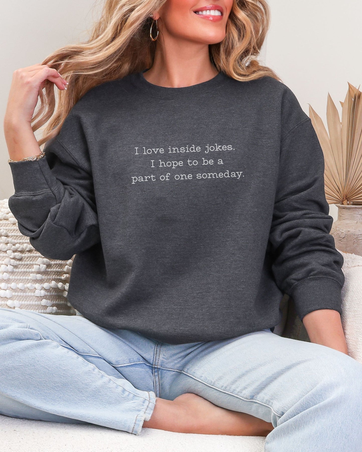 I Love Inside Jokes Sweatshirt – Gildan Office Humor Graphic Crewneck