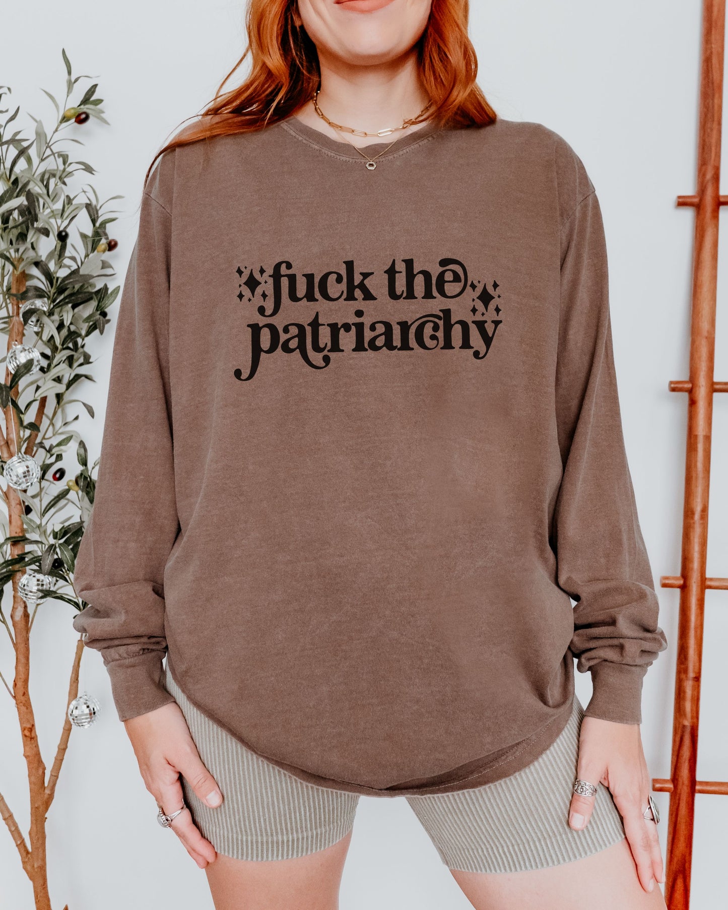 Fuck the Patriarchy Long Sleeve Shirt – Comfort Colors Feminist Graphic Tee