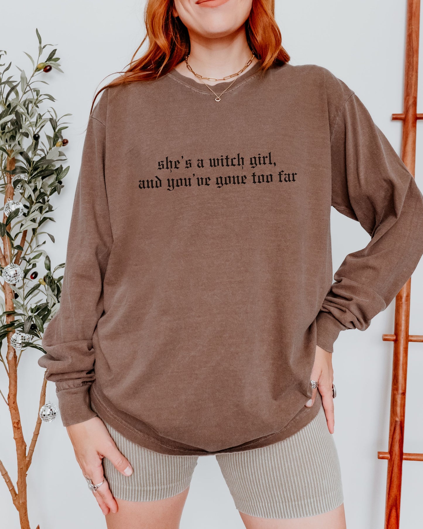 She’s a Witch Girl Long Sleeve Shirt – Comfort Colors Gothic Feminist Tee