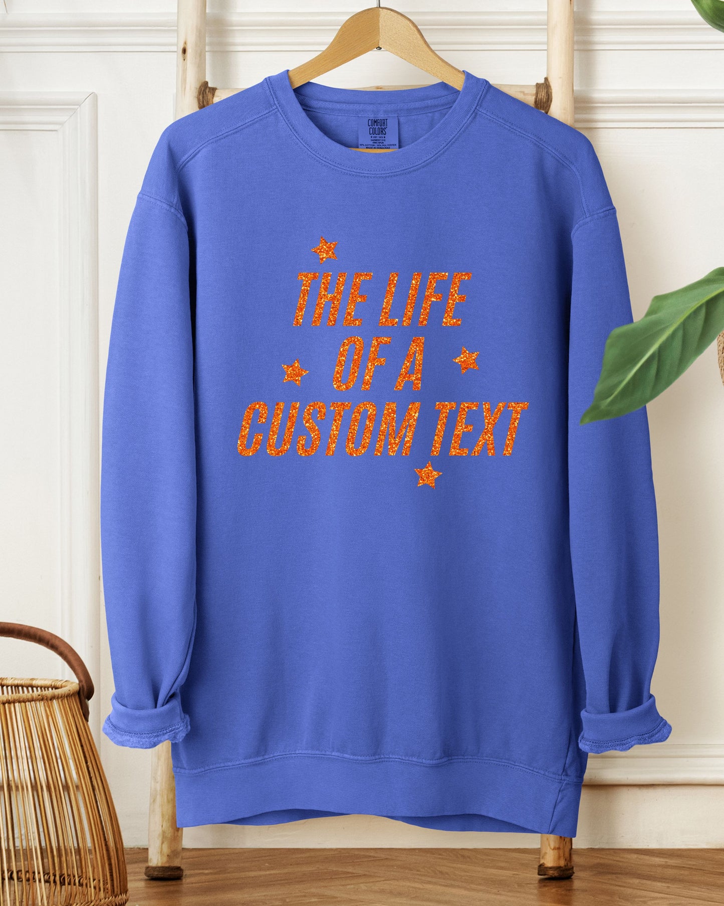 The Life Of A… Custom Sweatshirt – Comfort Colors Glitter-Effect Personalized Crewneck