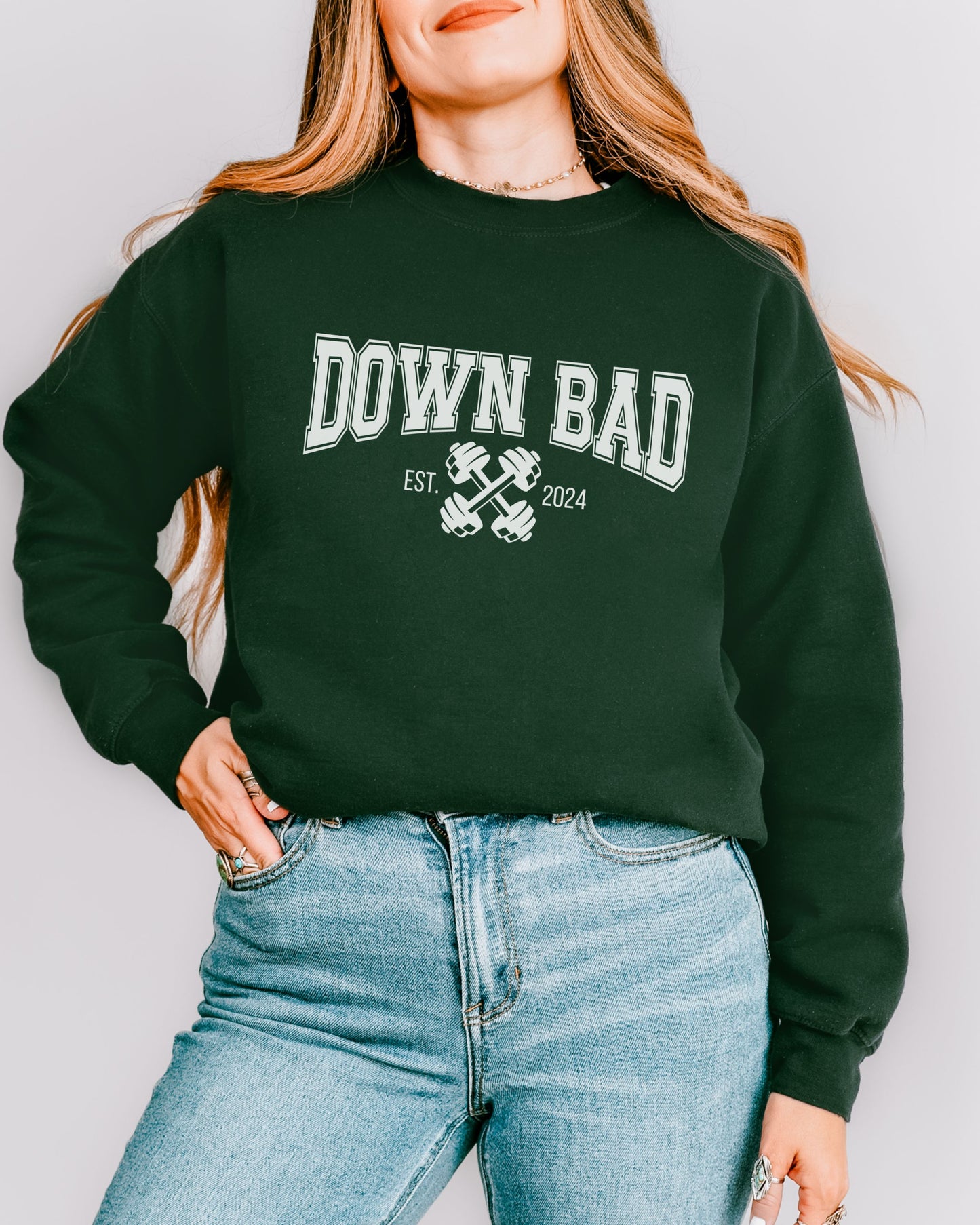 Down Bad Sweatshirt – Gildan Crewneck Workout Graphic Pullover Est. 2024