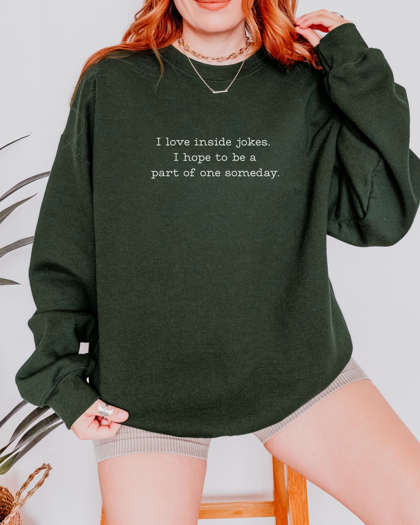 I Love Inside Jokes Sweatshirt – Gildan Office Humor Graphic Crewneck