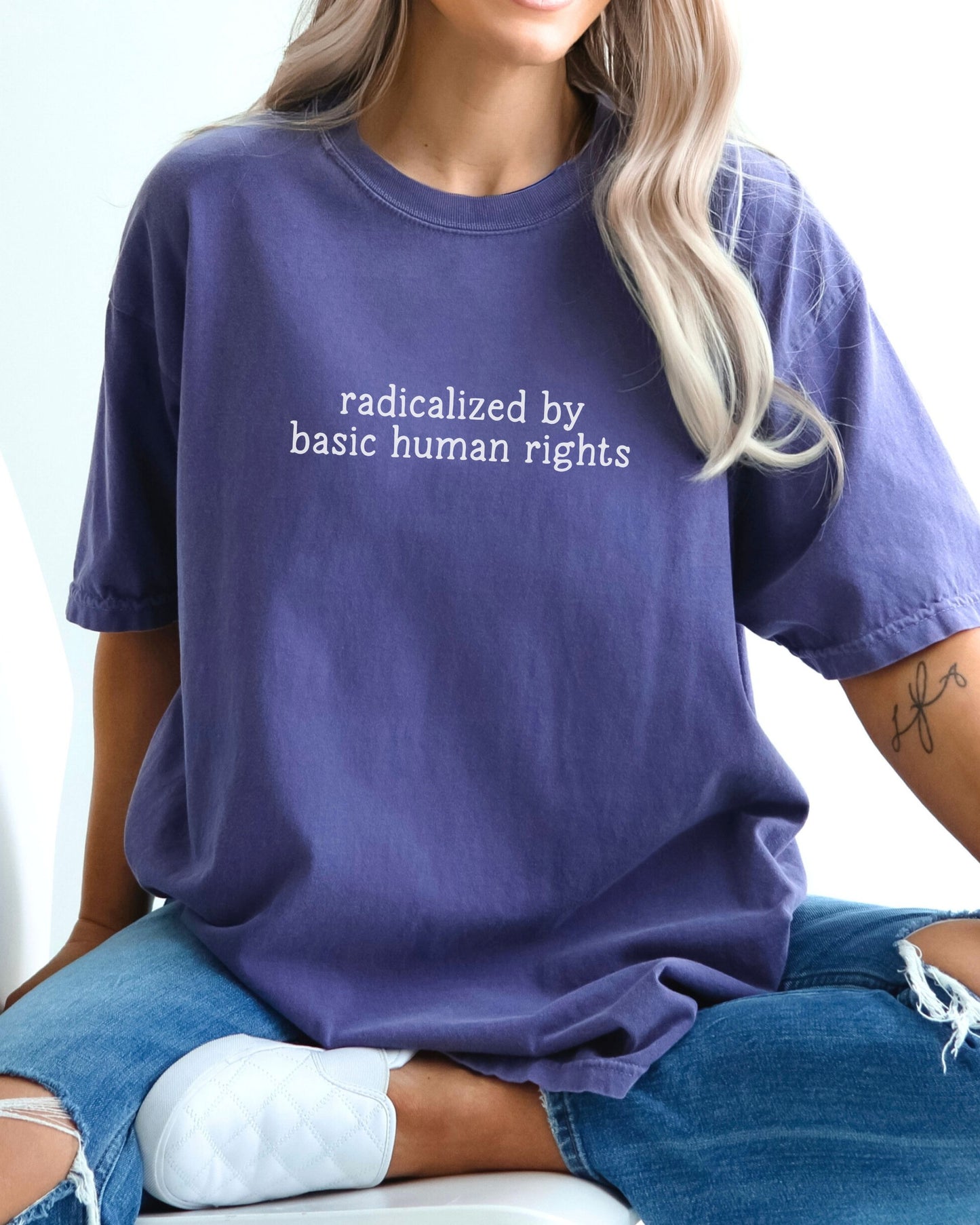 Radicalized by Basic Human Rights T-Shirt – Comfort Colors Protest Tee