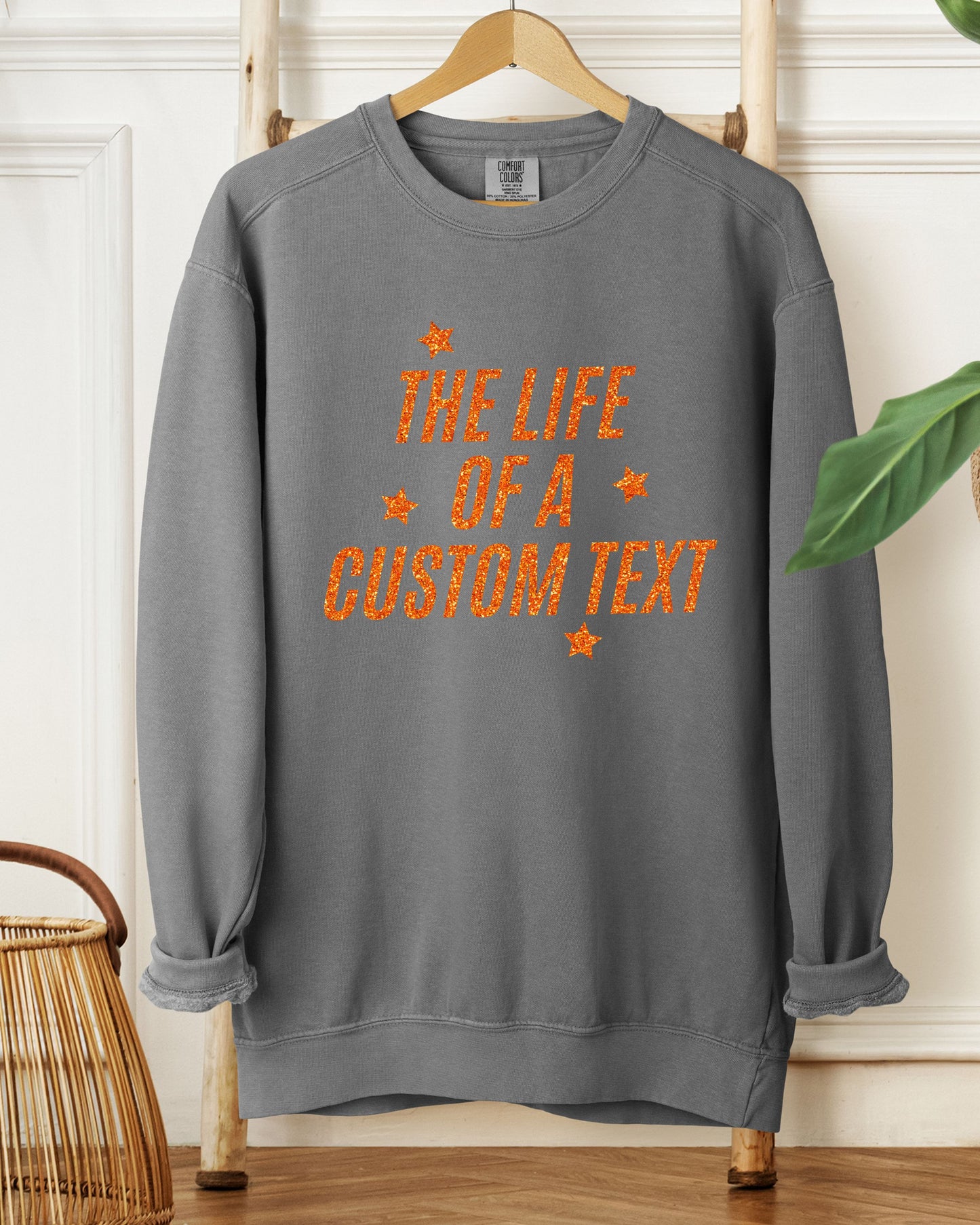 The Life Of A… Custom Sweatshirt – Comfort Colors Glitter-Effect Personalized Crewneck
