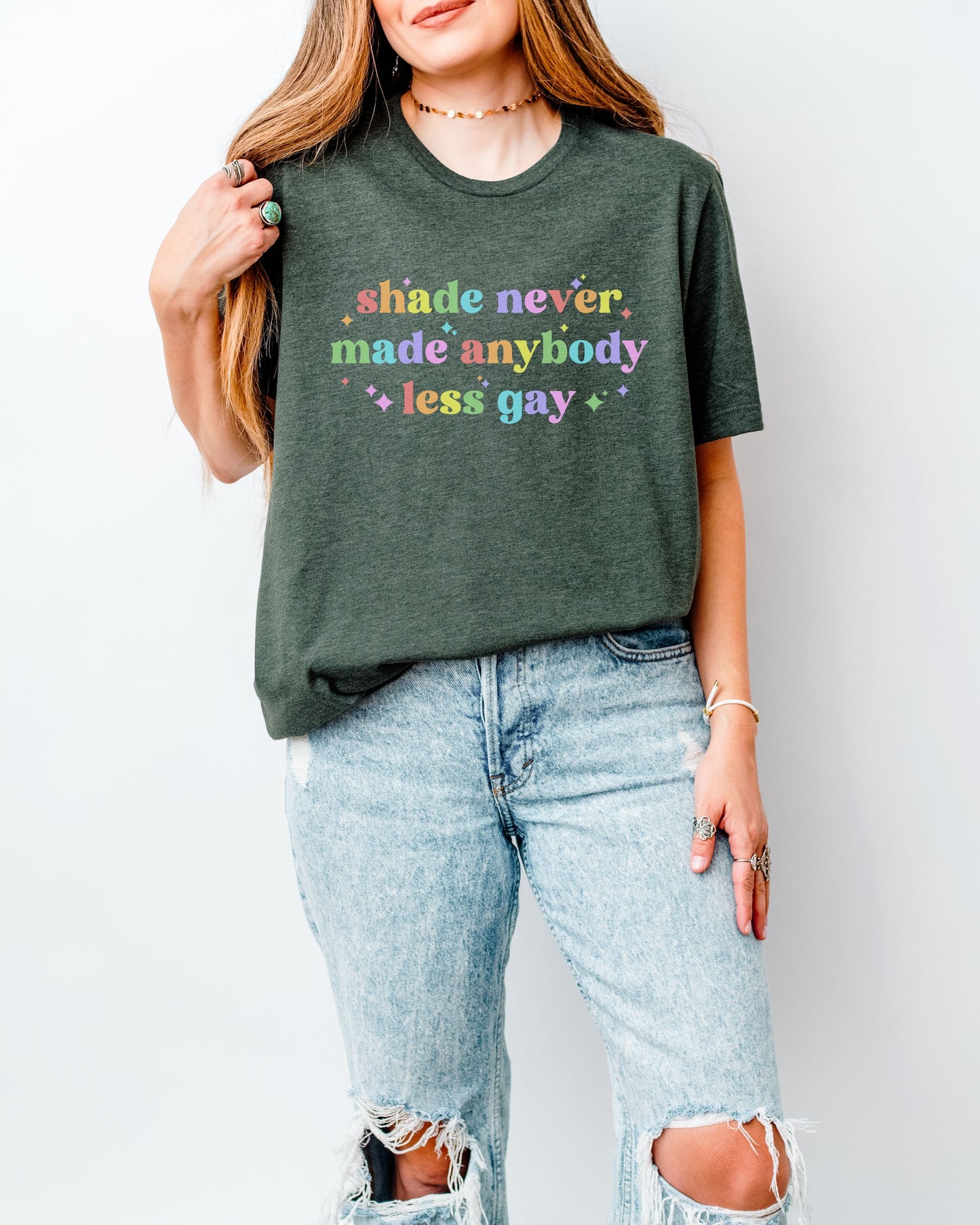 Shade Never Made Anybody Less Gay T-Shirt – Bella + Canvas Rainbow Pride Tee