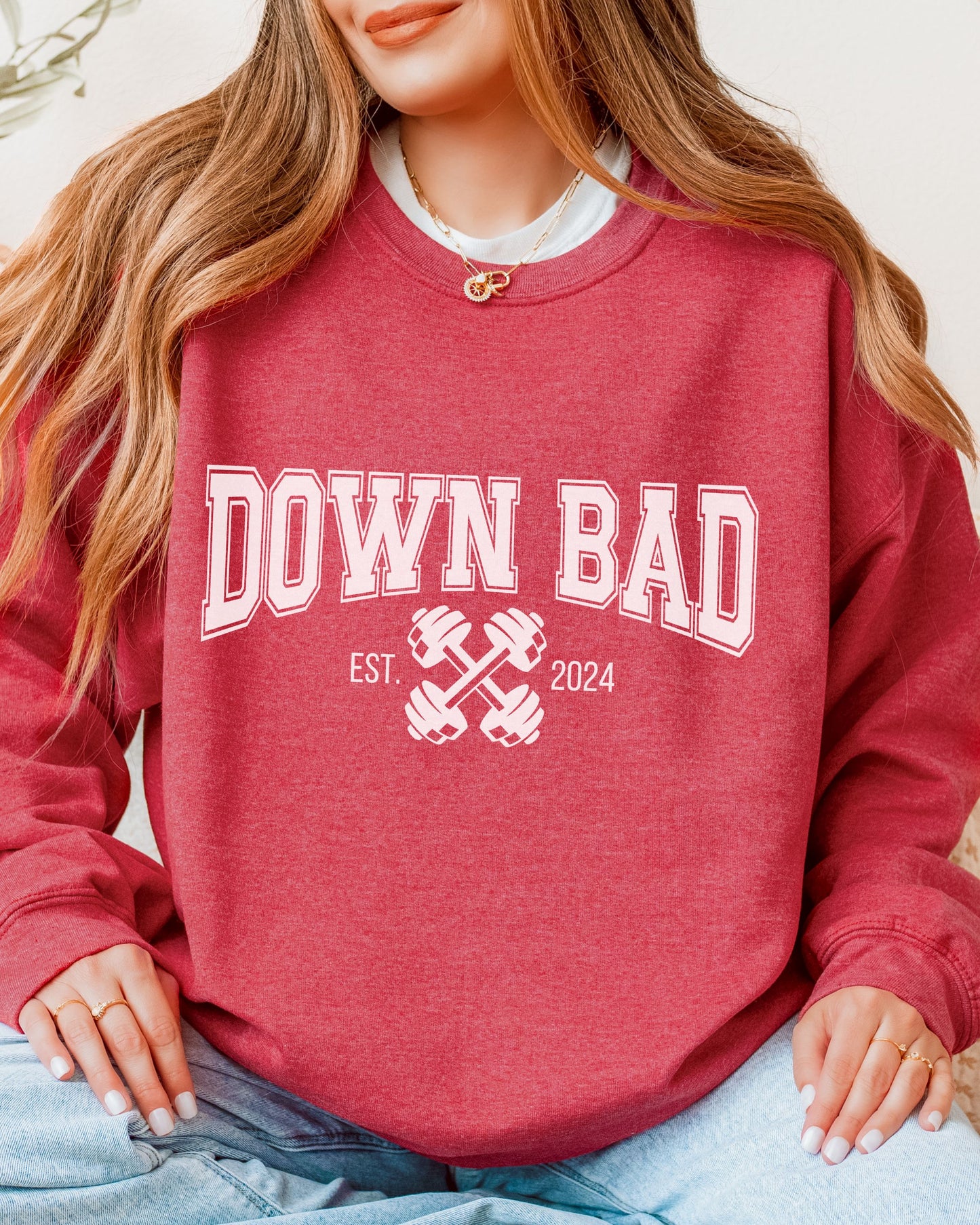 Down Bad Sweatshirt – Gildan Crewneck Workout Graphic Pullover Est. 2024