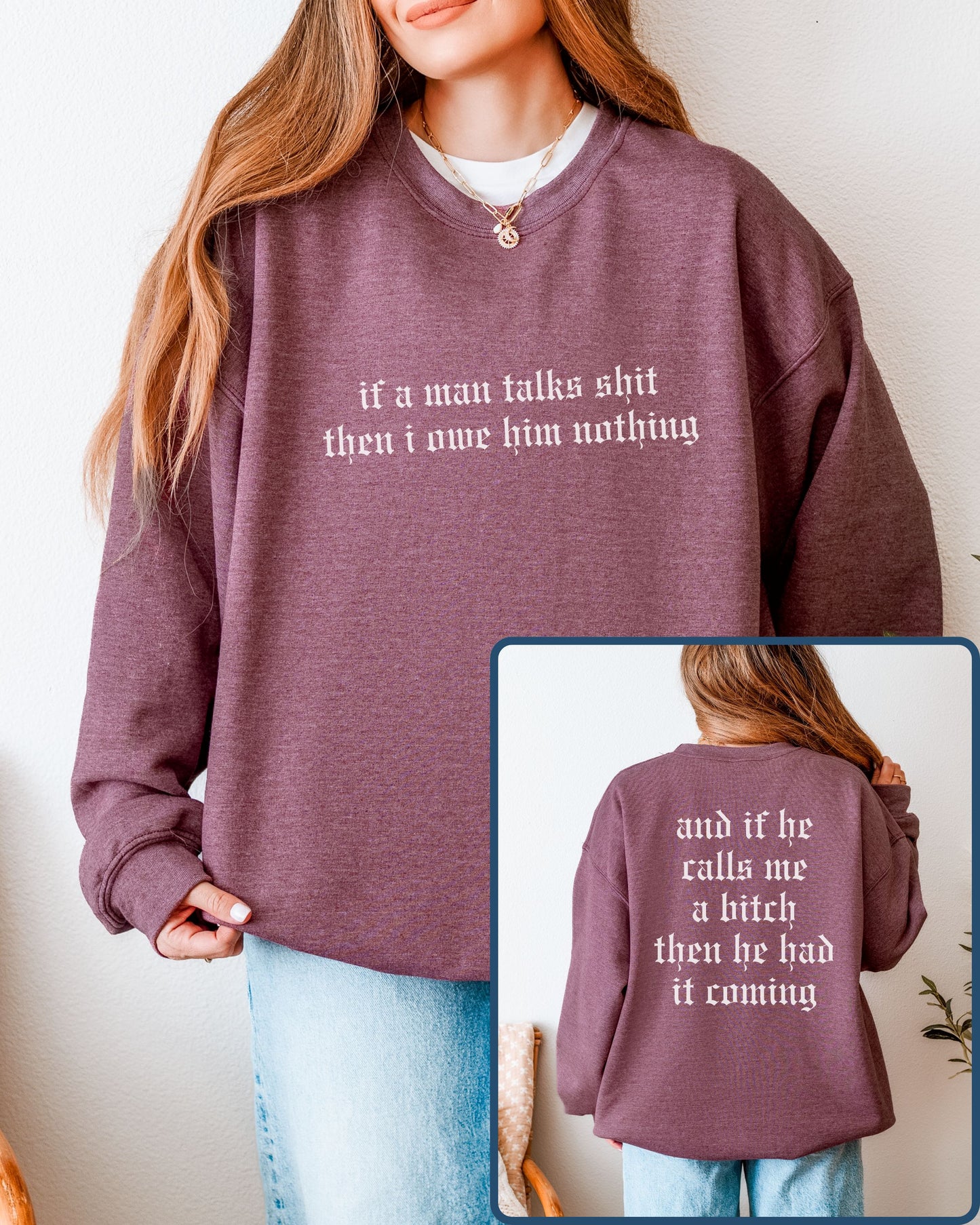 If a Man Talks Shit Statement Sweatshirt – Gothic Feminist Crewneck