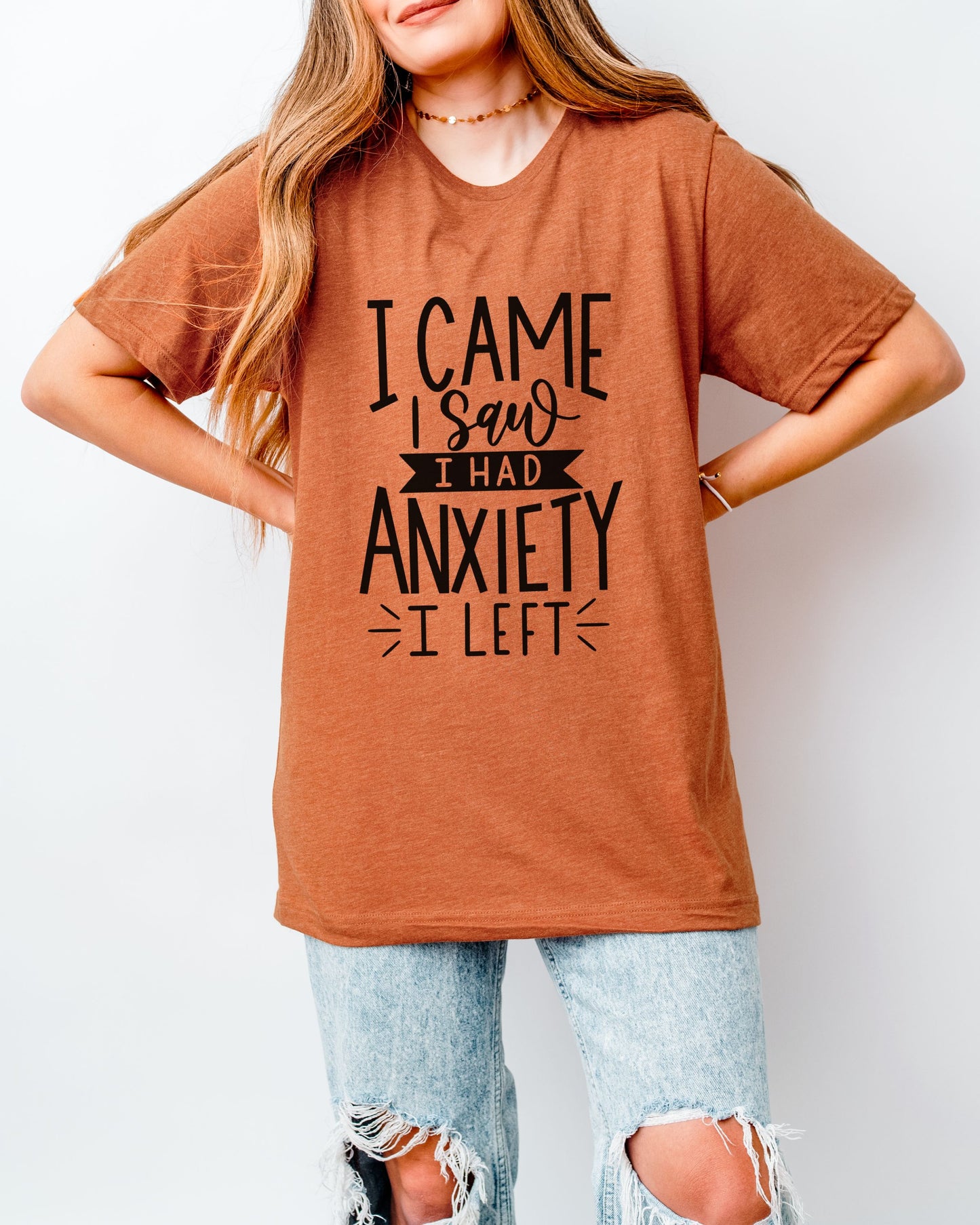 I Came I Saw I Had Anxiety I Left T-Shirt – Funny Graphic Tee
