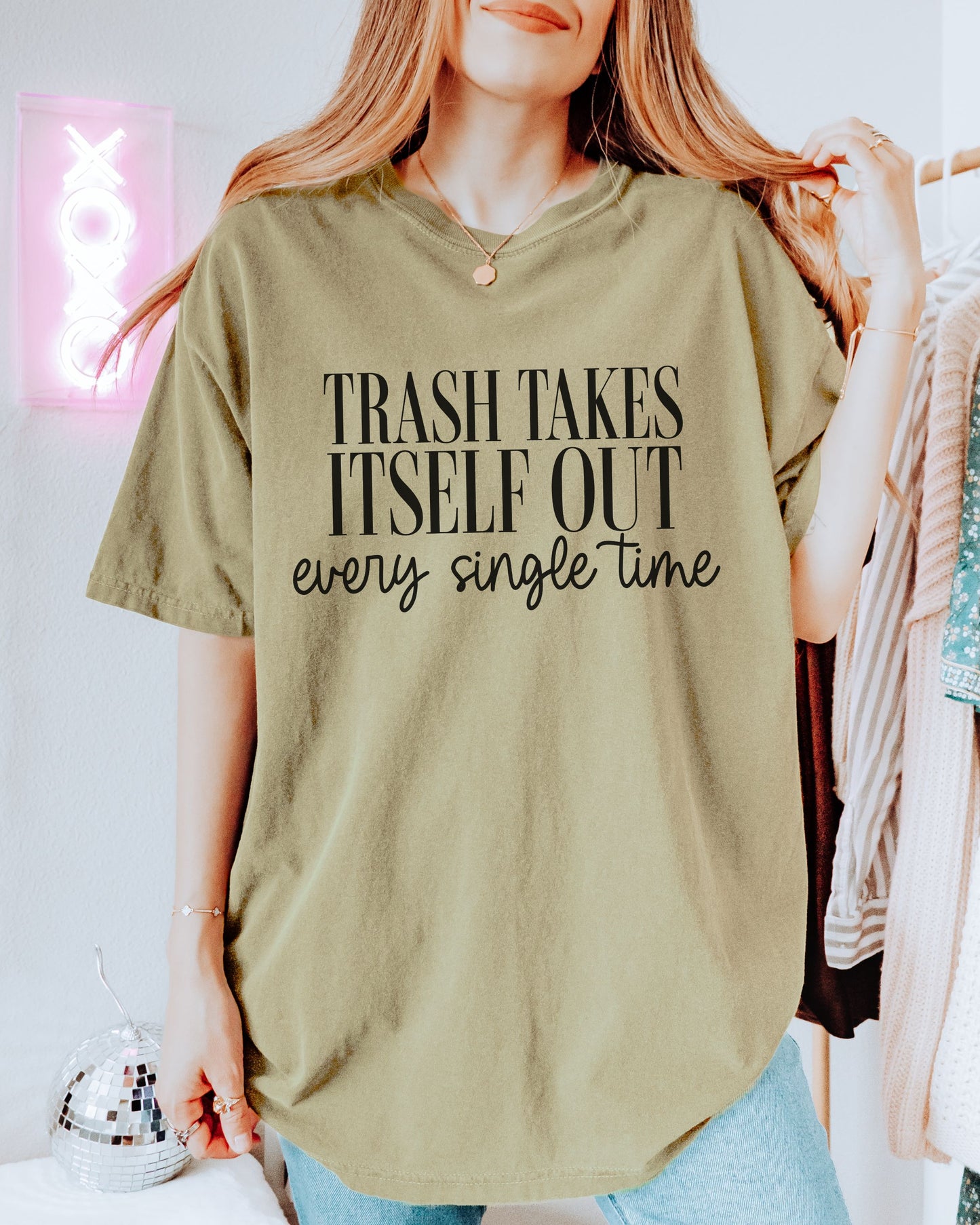 Trash Takes Itself Out T-Shirt – Comfort Colors Sassy Graphic Tee