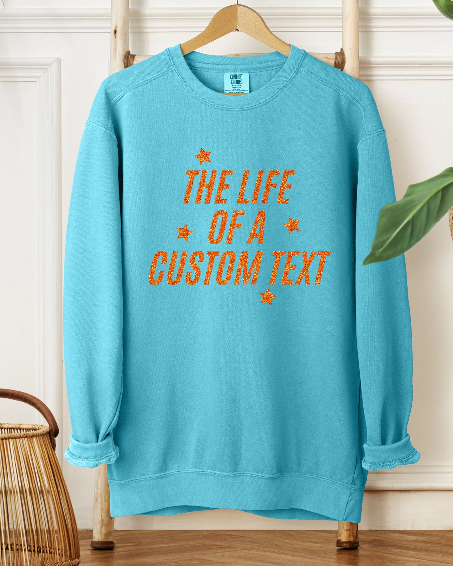 The Life Of A… Custom Sweatshirt – Comfort Colors Glitter-Effect Personalized Crewneck