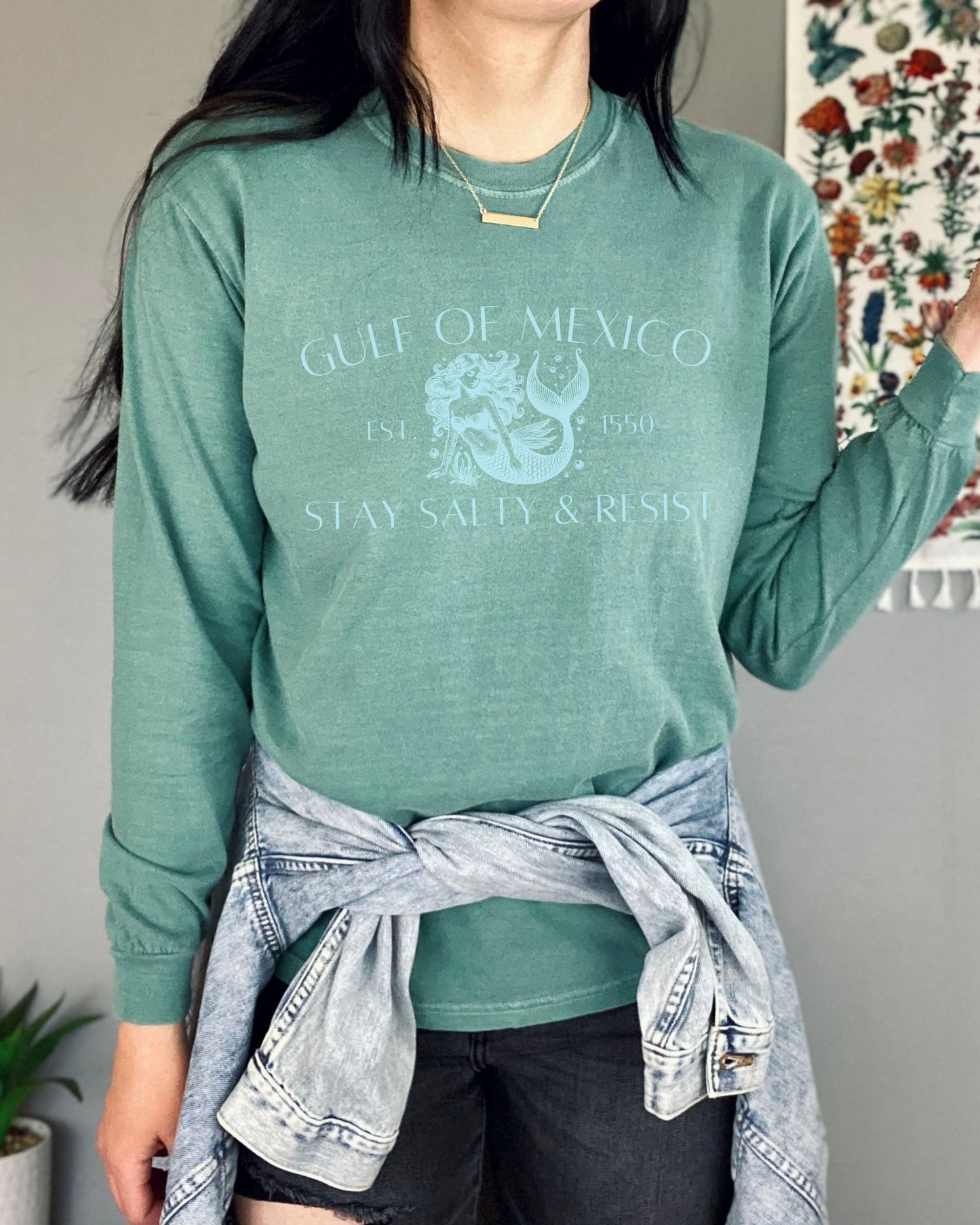 Gulf of Mexico Long Sleeve – Stay Salty & Resist Mermaid Comfort Colors Tee