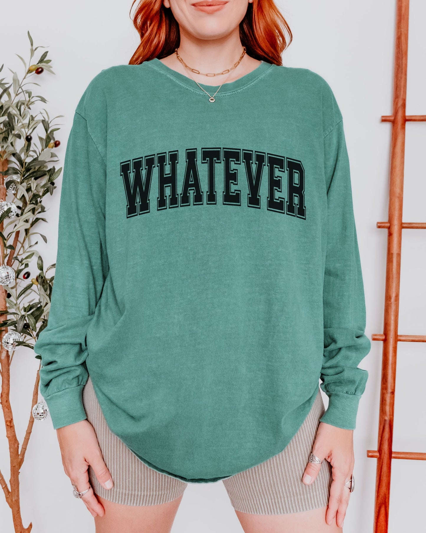 Whatever Long Sleeve T-Shirt – Relaxed Comfort Colors Unisex Tee