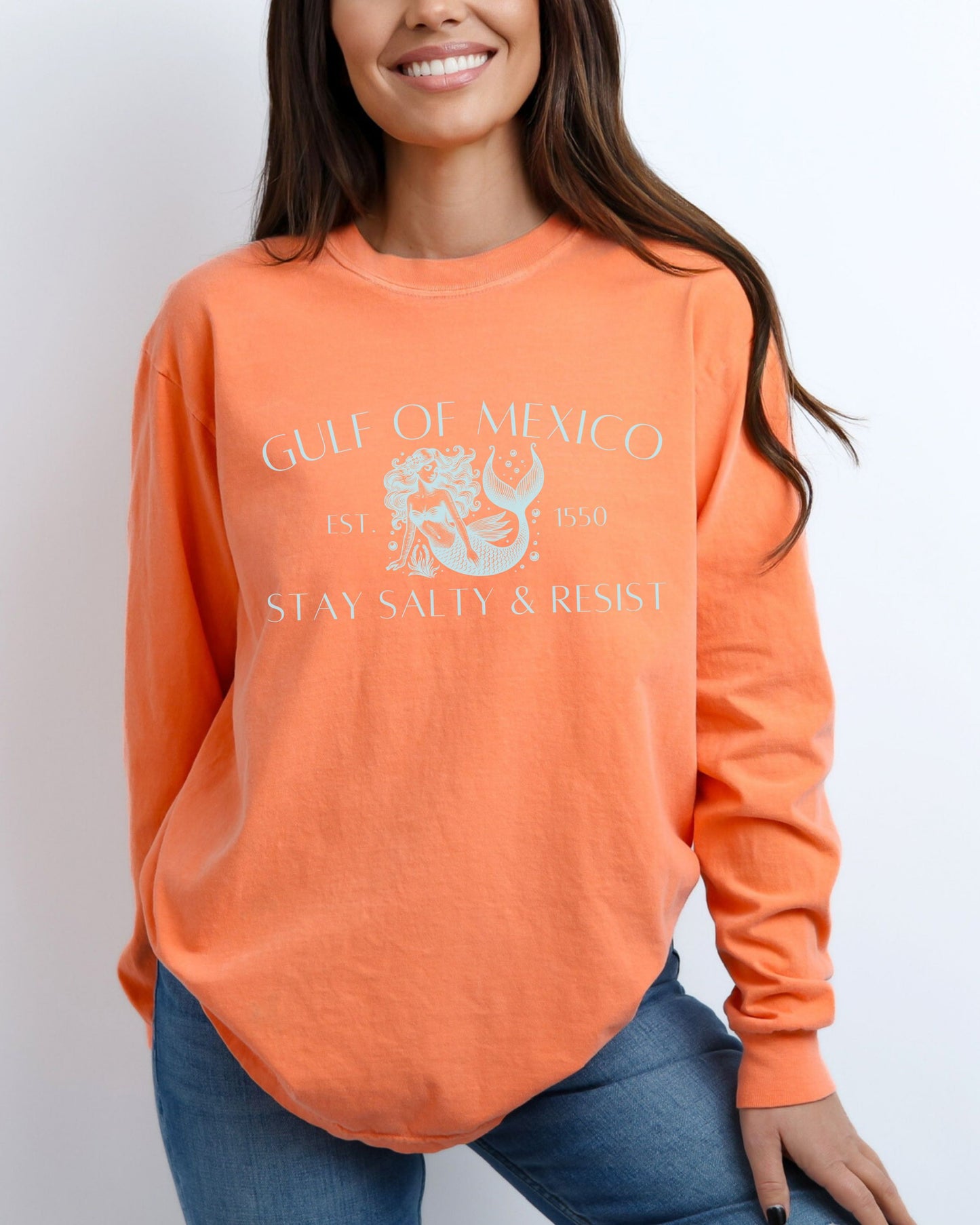 Gulf of Mexico Long Sleeve – Stay Salty & Resist Mermaid Comfort Colors Tee