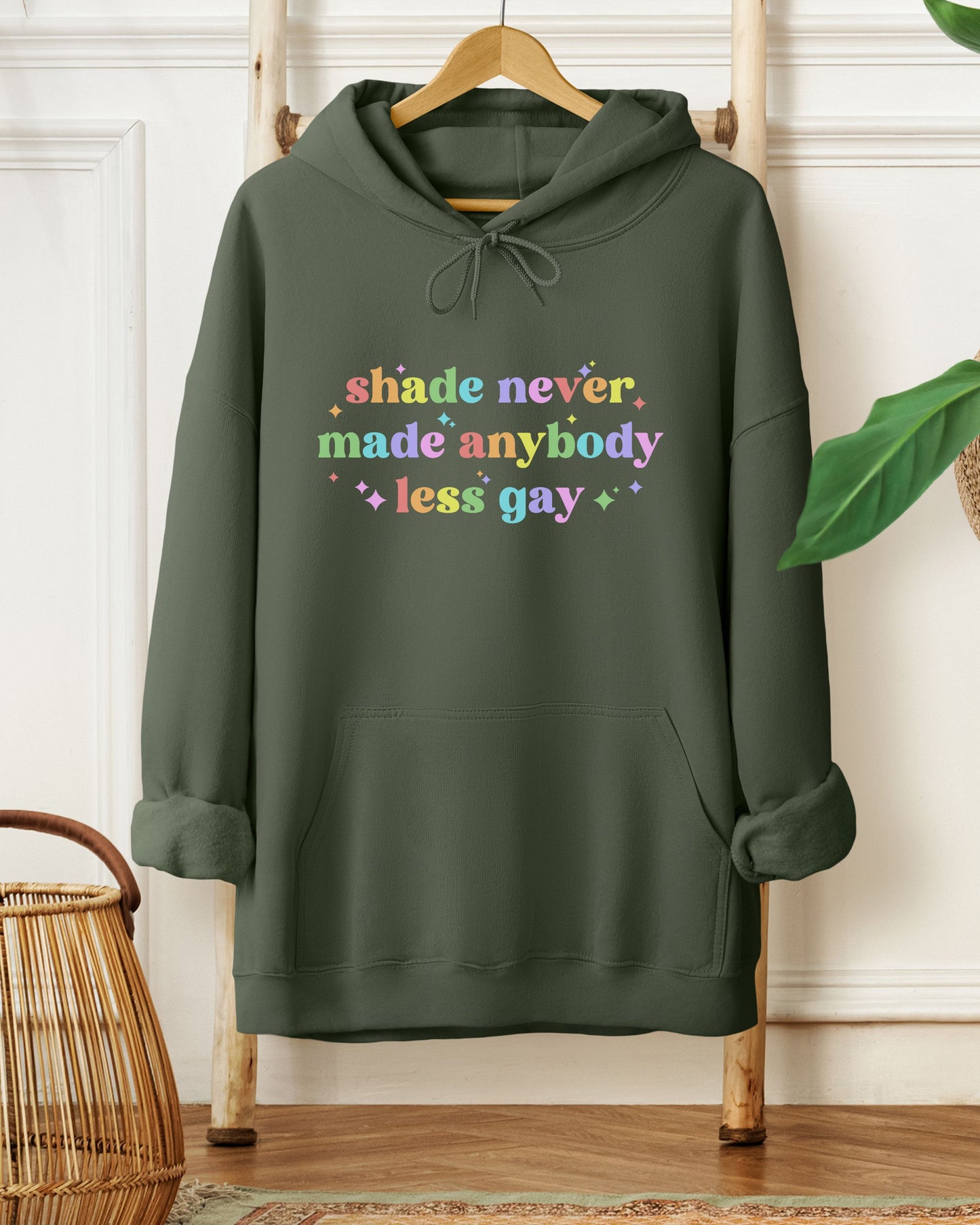 Shade Never Made Anybody Less Gay Hoodie – Rainbow Pride Vibes Pullover