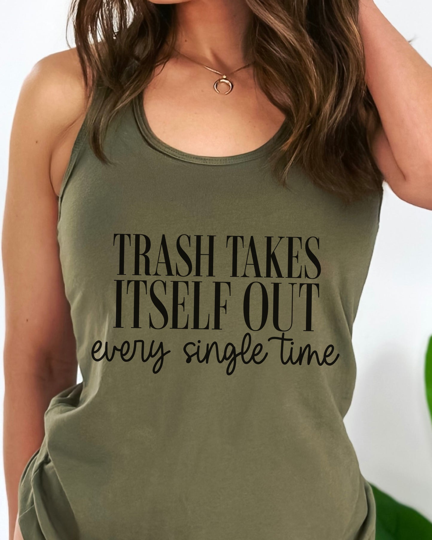 Trash Takes Itself Out Slim Fit Tank Top – Next Level Sassy Racerback