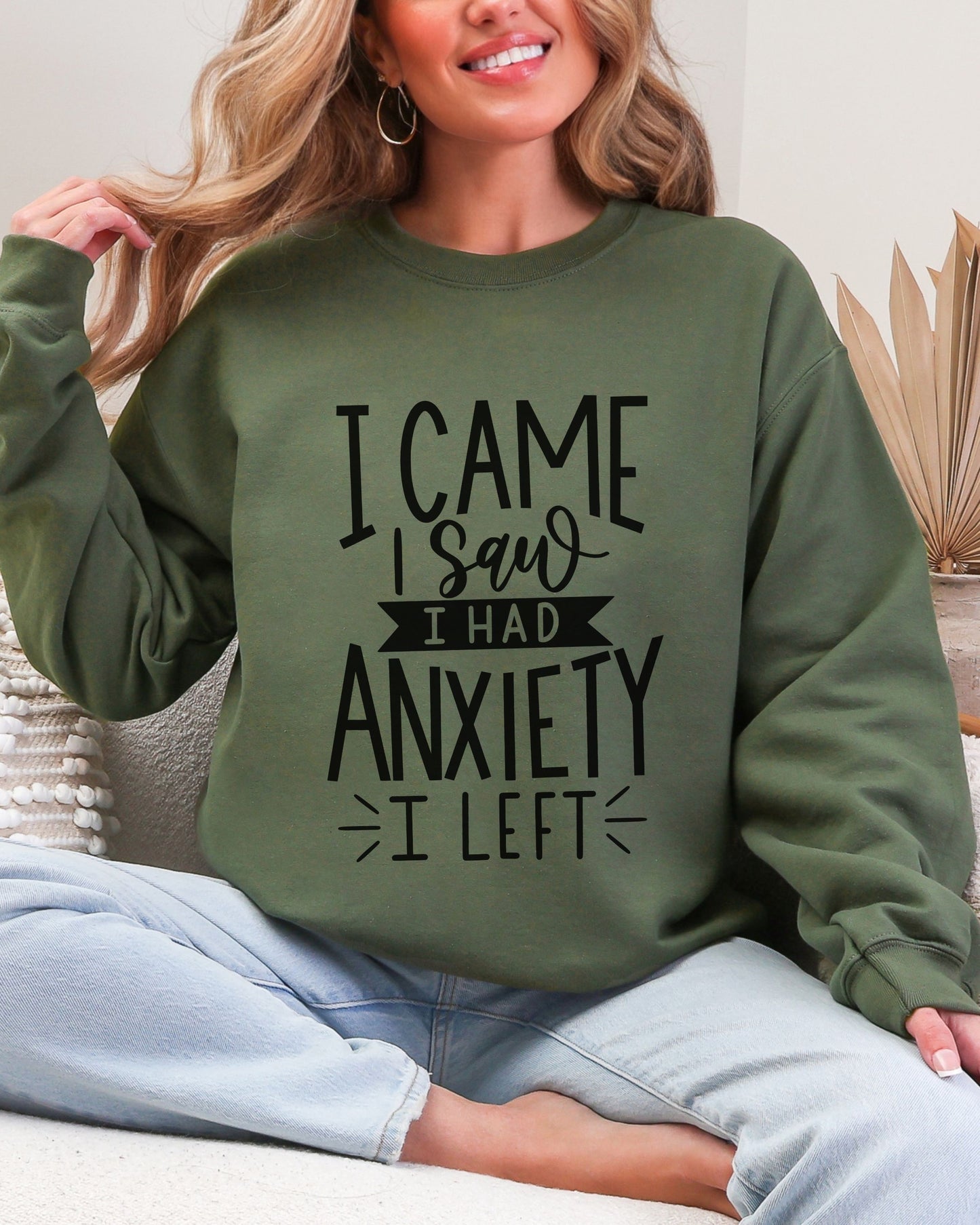 I Came I Saw I Had Anxiety I Left Sweatshirt – Gildan Crewneck Funny Pullover
